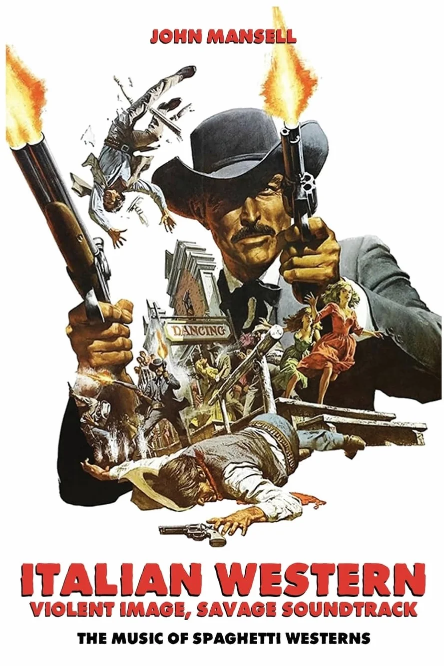 Italian Western – Violent Image – Savage Soundtrack – The Music of Spaghetti Westerns