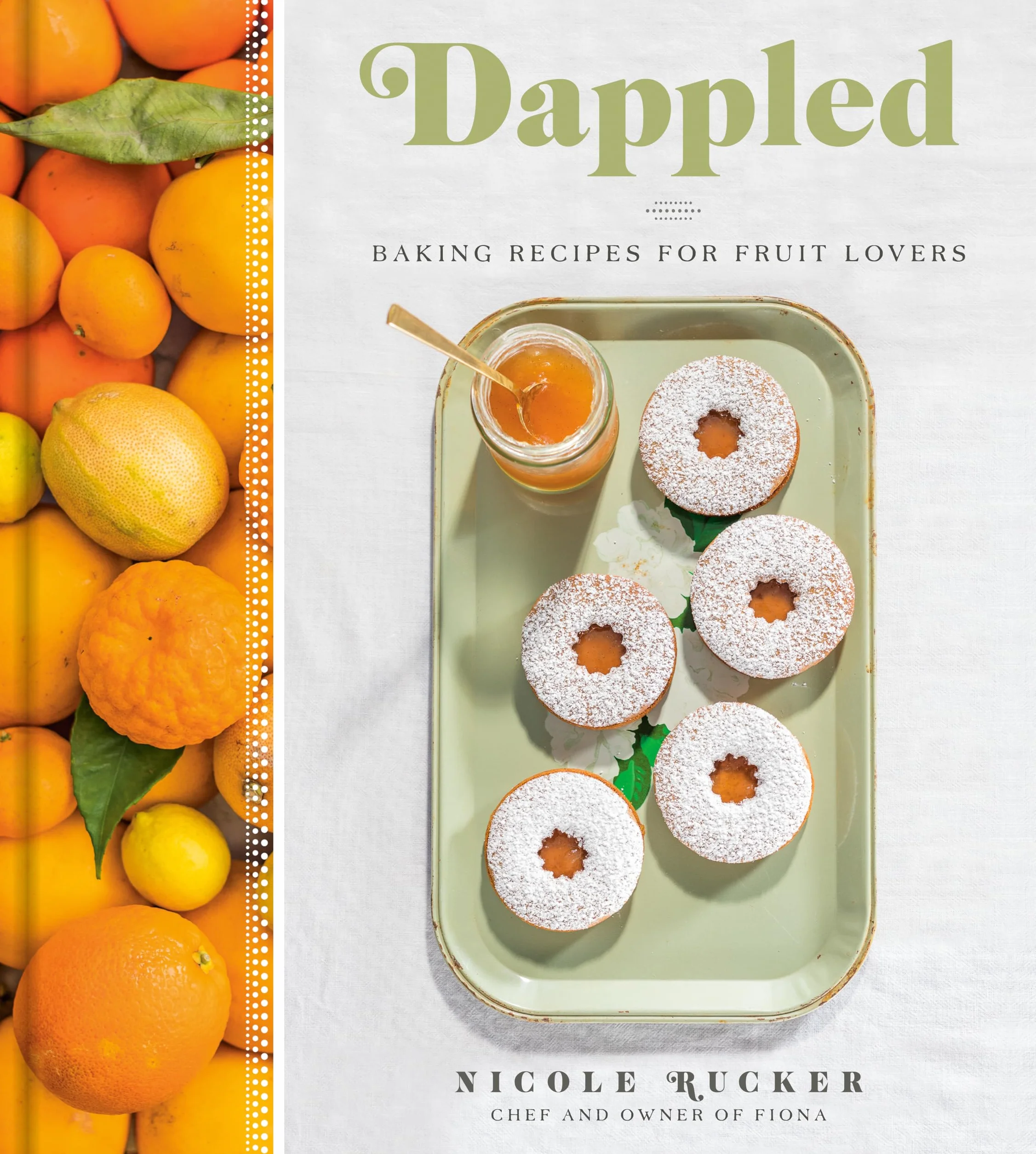 Dappled: Baking Recipes for Fruit Lovers: A Cookbook