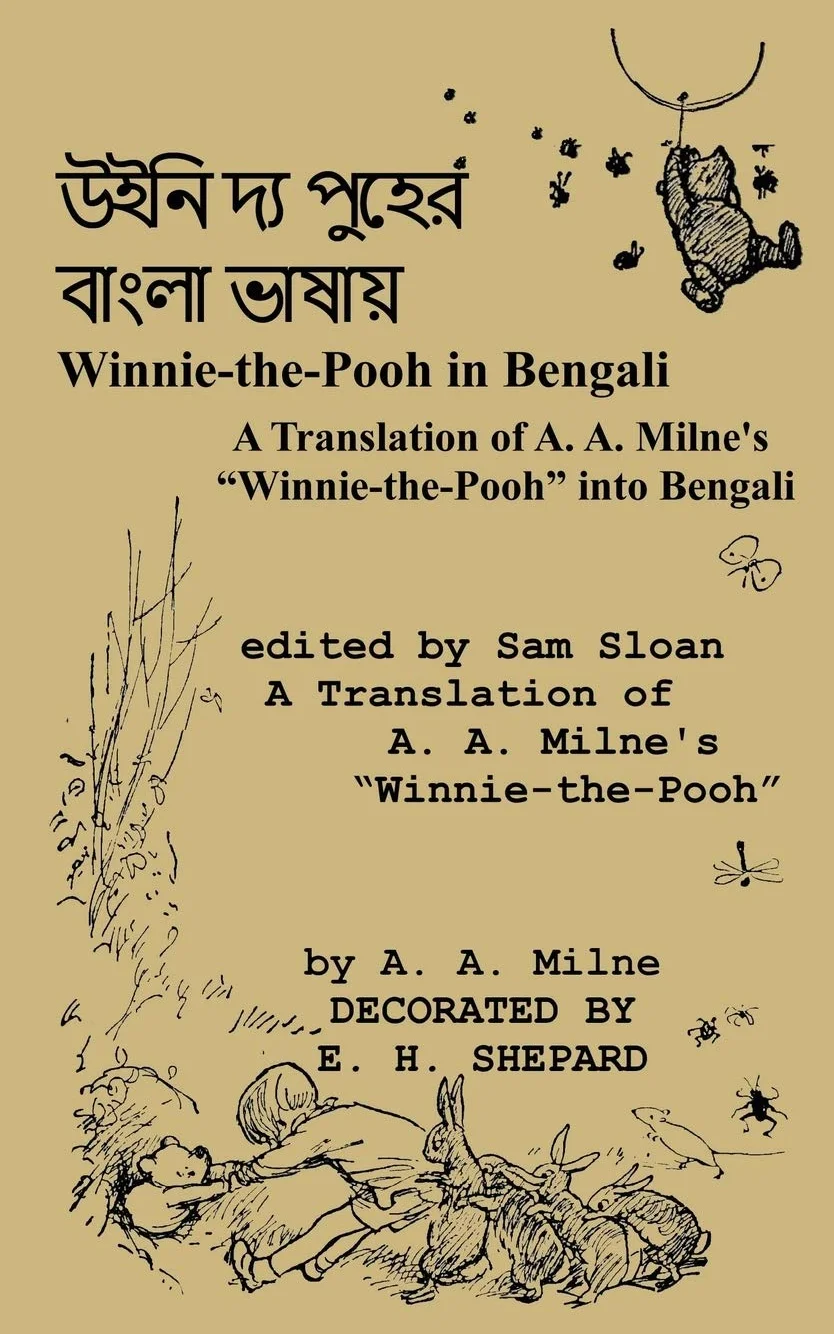 Winnie-the-Pooh in Bengali A Translation of A. A. Milne's Winnie-the-Pooh into Bengali