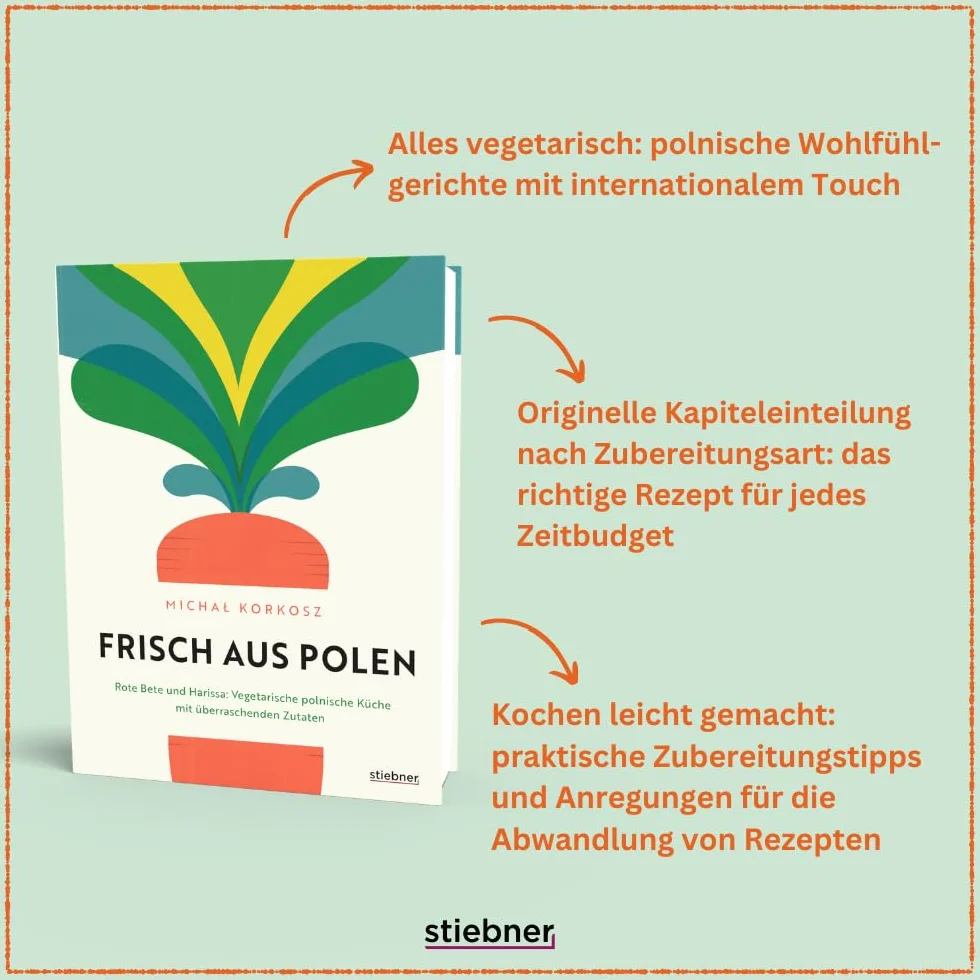 Frisch aus Polen: Rote Bete und Harissa: Vegetarische polnische Küche mit überraschenden Zutaten. Polen trifft Fusionsküche. Vegetarisches Kochbuch mit Rezepten für polnische Spezialitäten mit Finesse