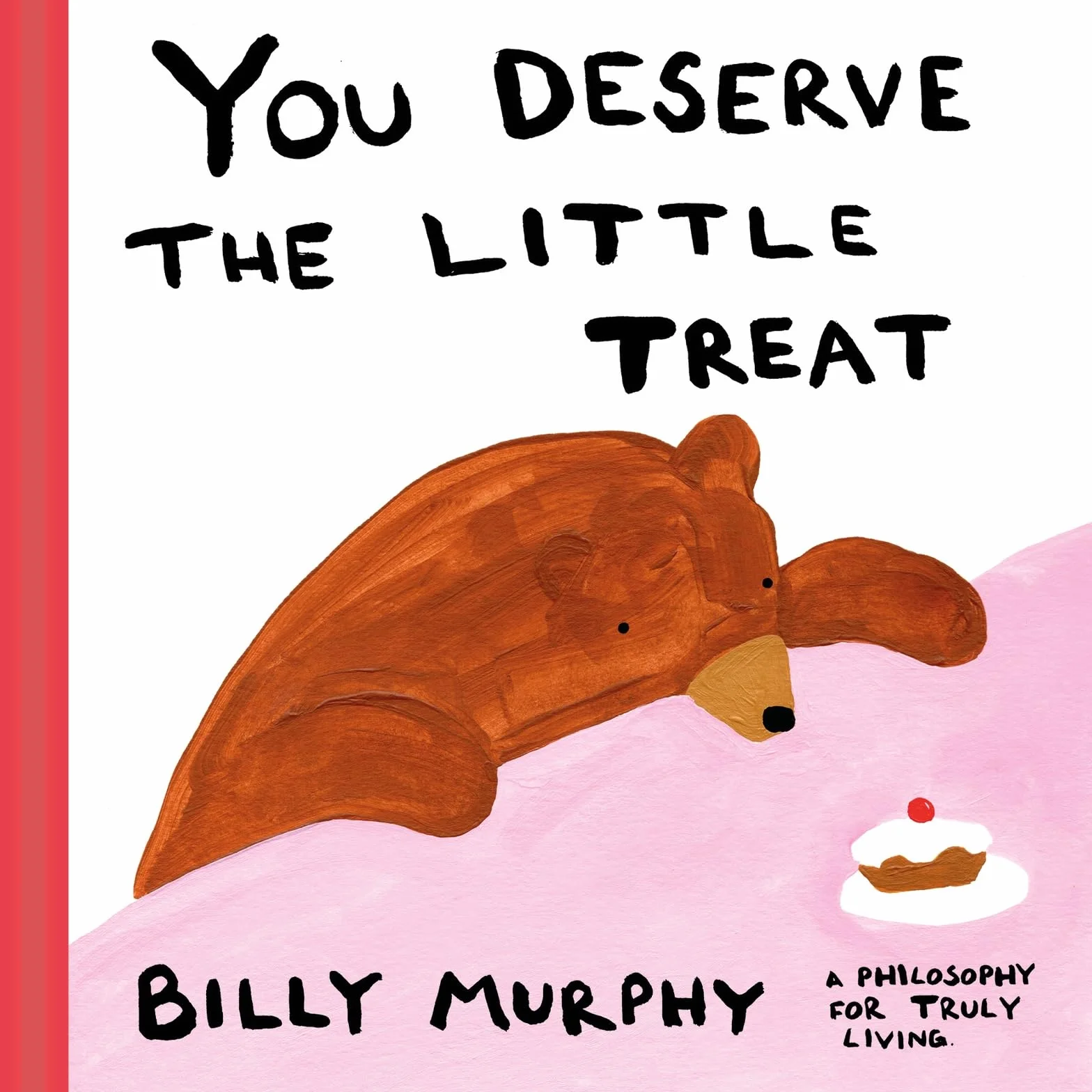 You Deserve the Little Treat: A Philosophy for Truly Living