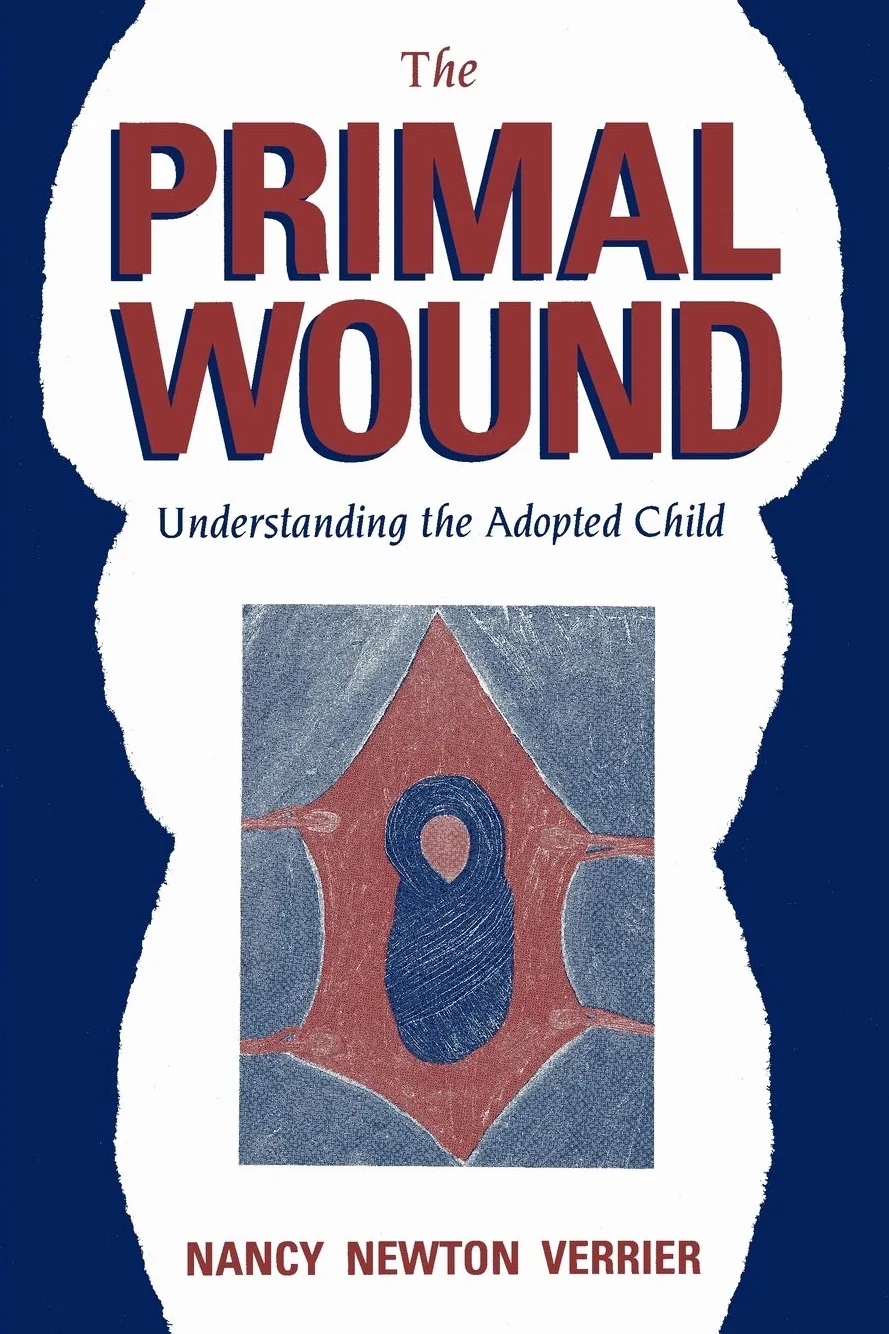 The Primal Wound: Understanding the Adopted Child