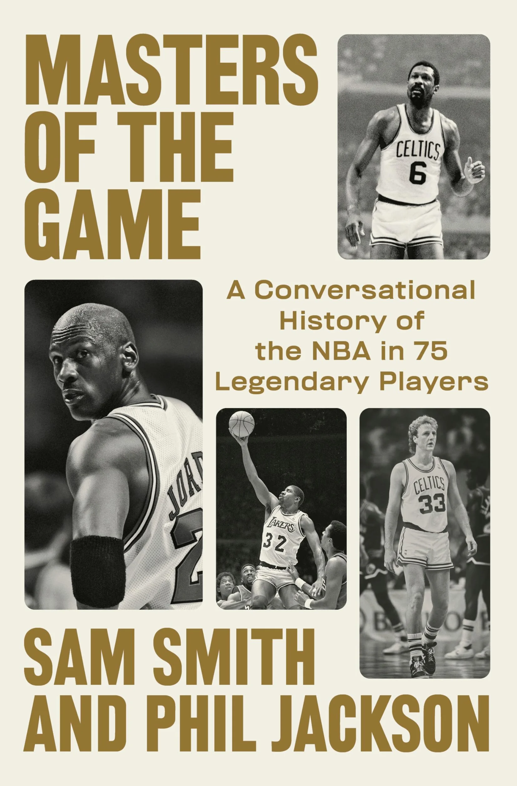 Masters of the Game: A Conversational History of the NBA in 75 Legendary Players