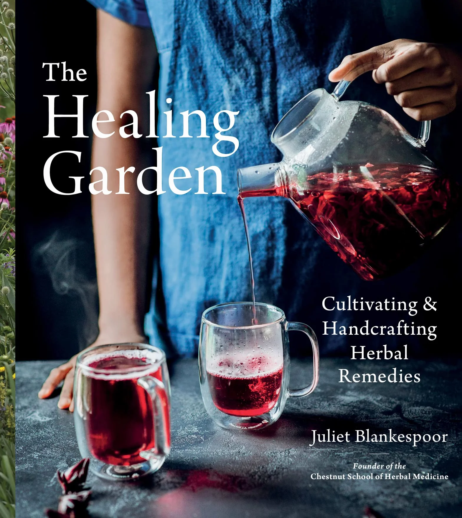 The Healing Garden: Cultivating and Handcrafting Herbal Remedies