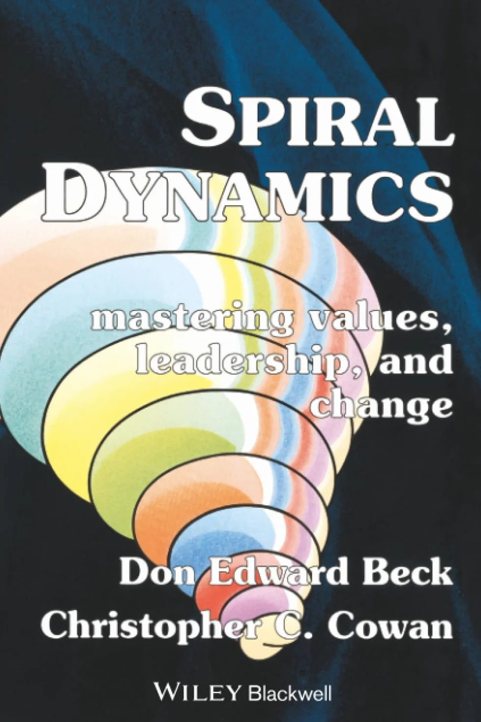 Spiral Dynamics: Mastering Values, Leadership and Change