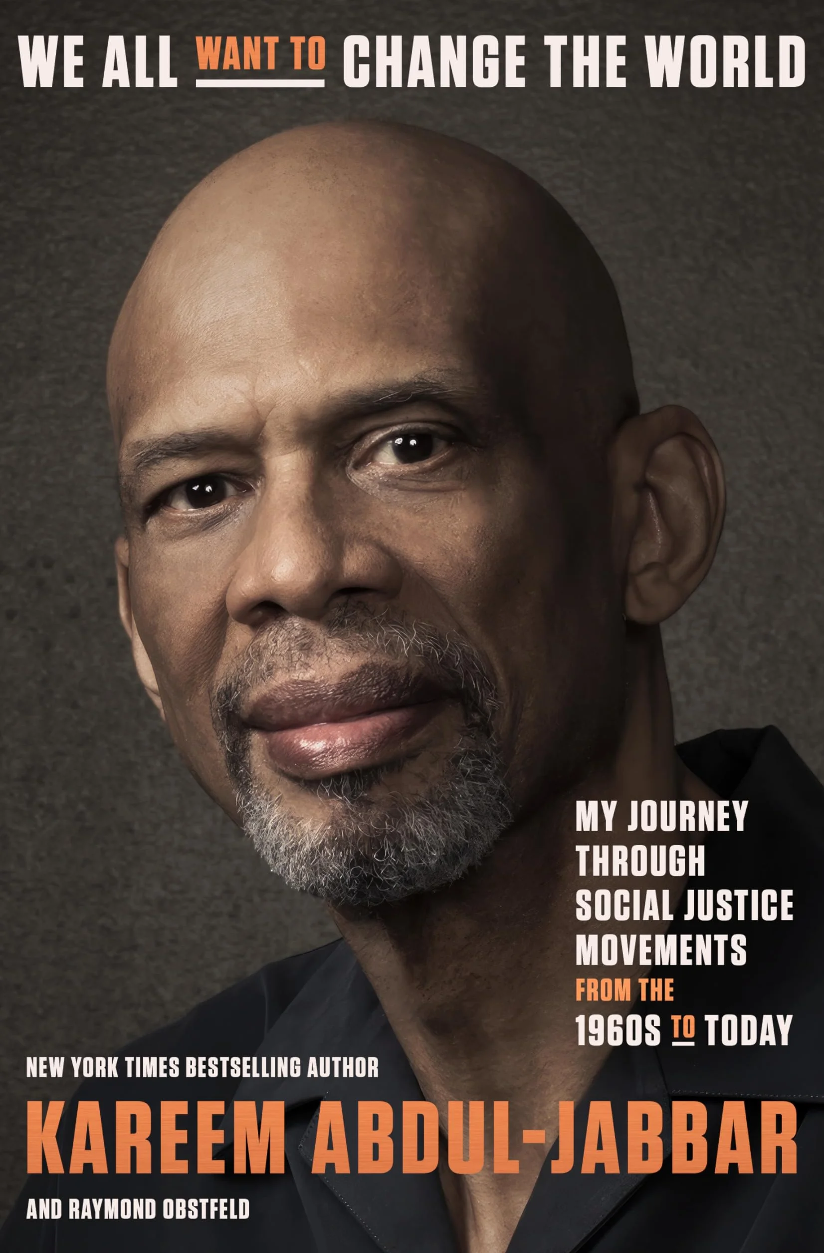 We All Want to Change the World: My Journey Through Social Justice Movements from the 1960s to Today