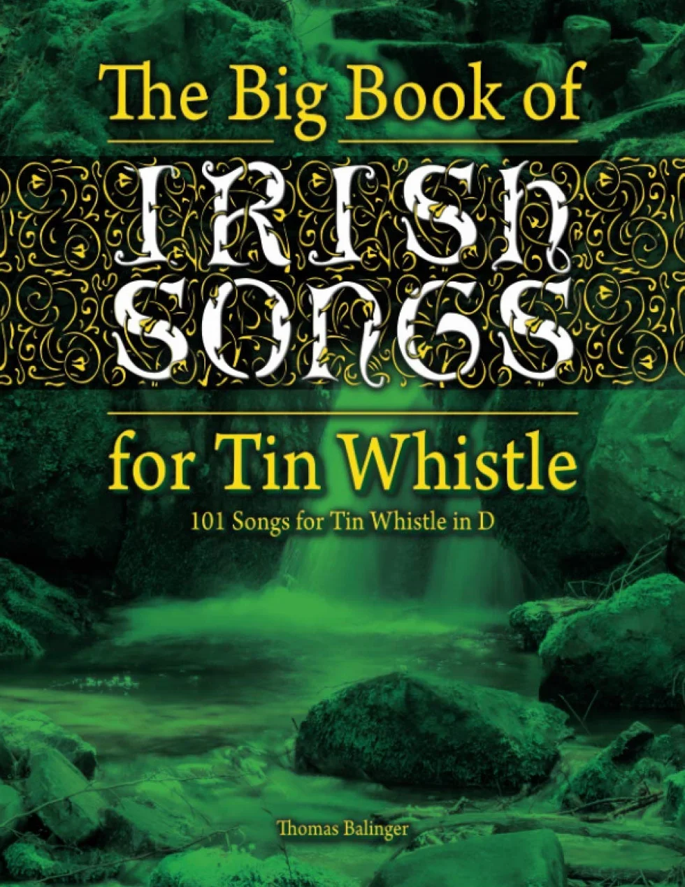 The Big Book of Irish Songs for Tin Whistle