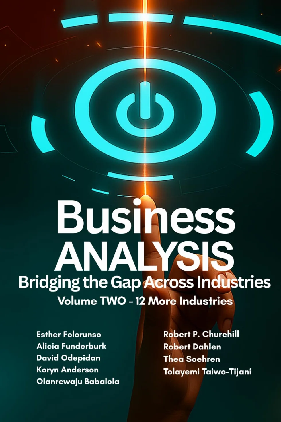 Business Analysis: Bridging the Gap Across Industries: Vol. 2 - 12 More Industries