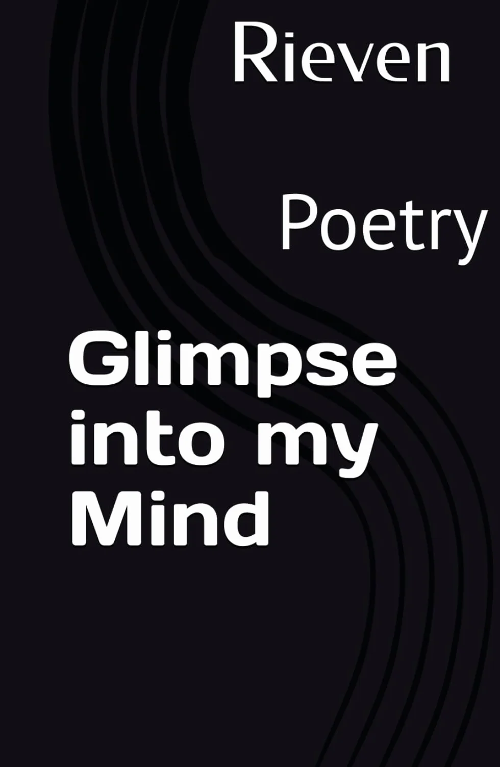 Glimpse into my Mind: Poetry