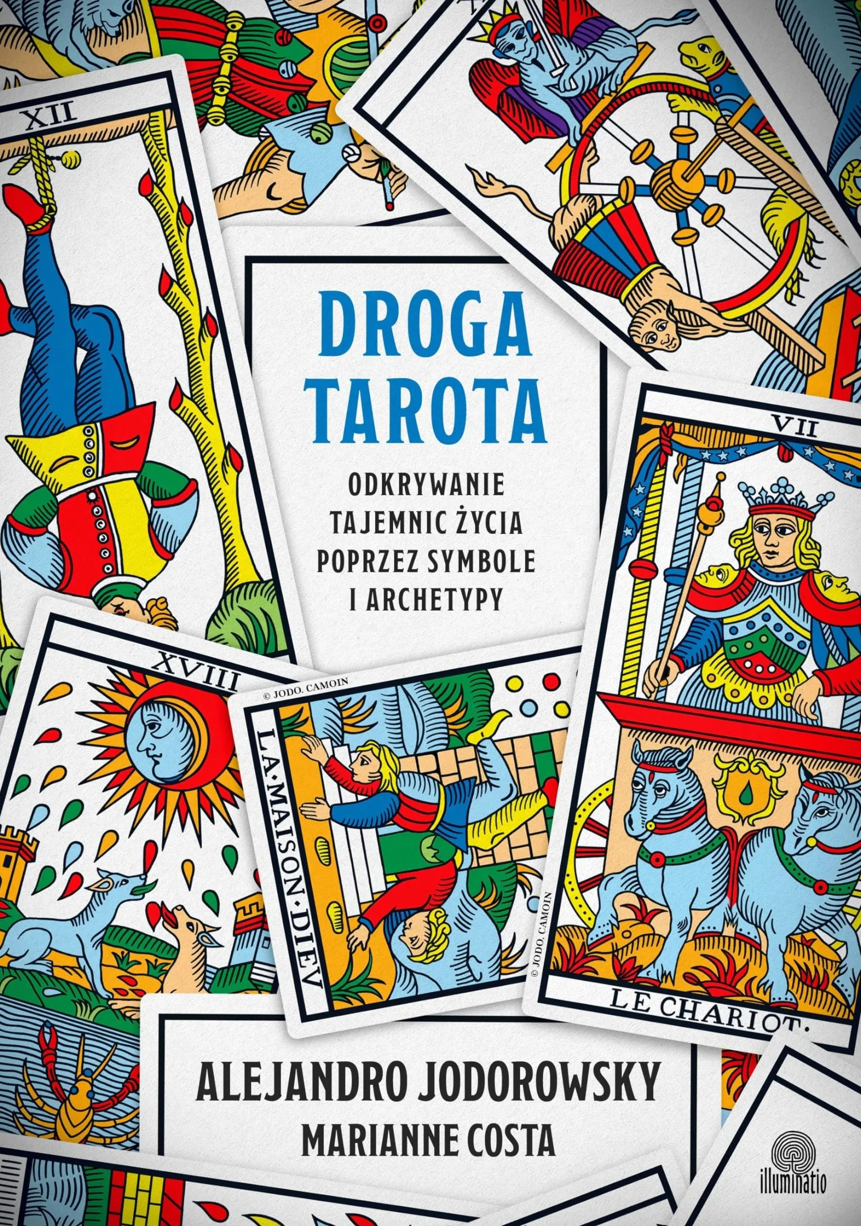 Droga tarota: Odkrywanie tajemnic życia poprzez symbole i archetypy
