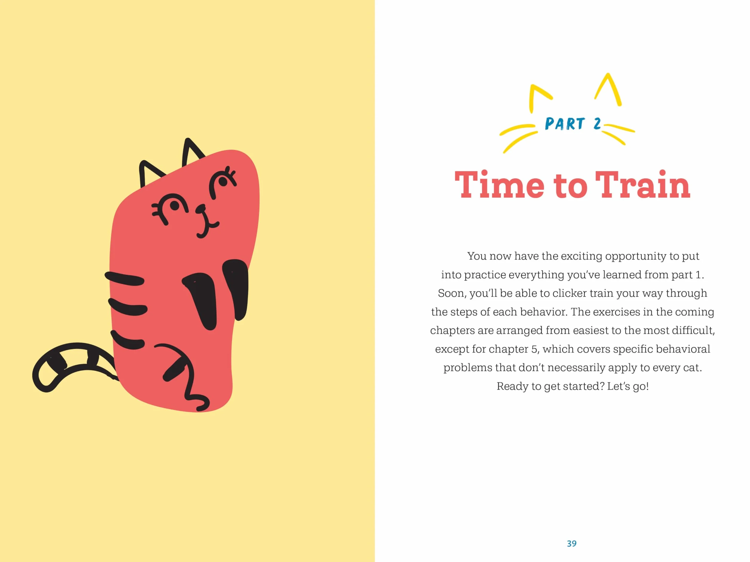How to Clicker Train Your Cat: A Step-By-Step Guide to Teaching New Skills and Fun Tricks in 15 Minutes a Day