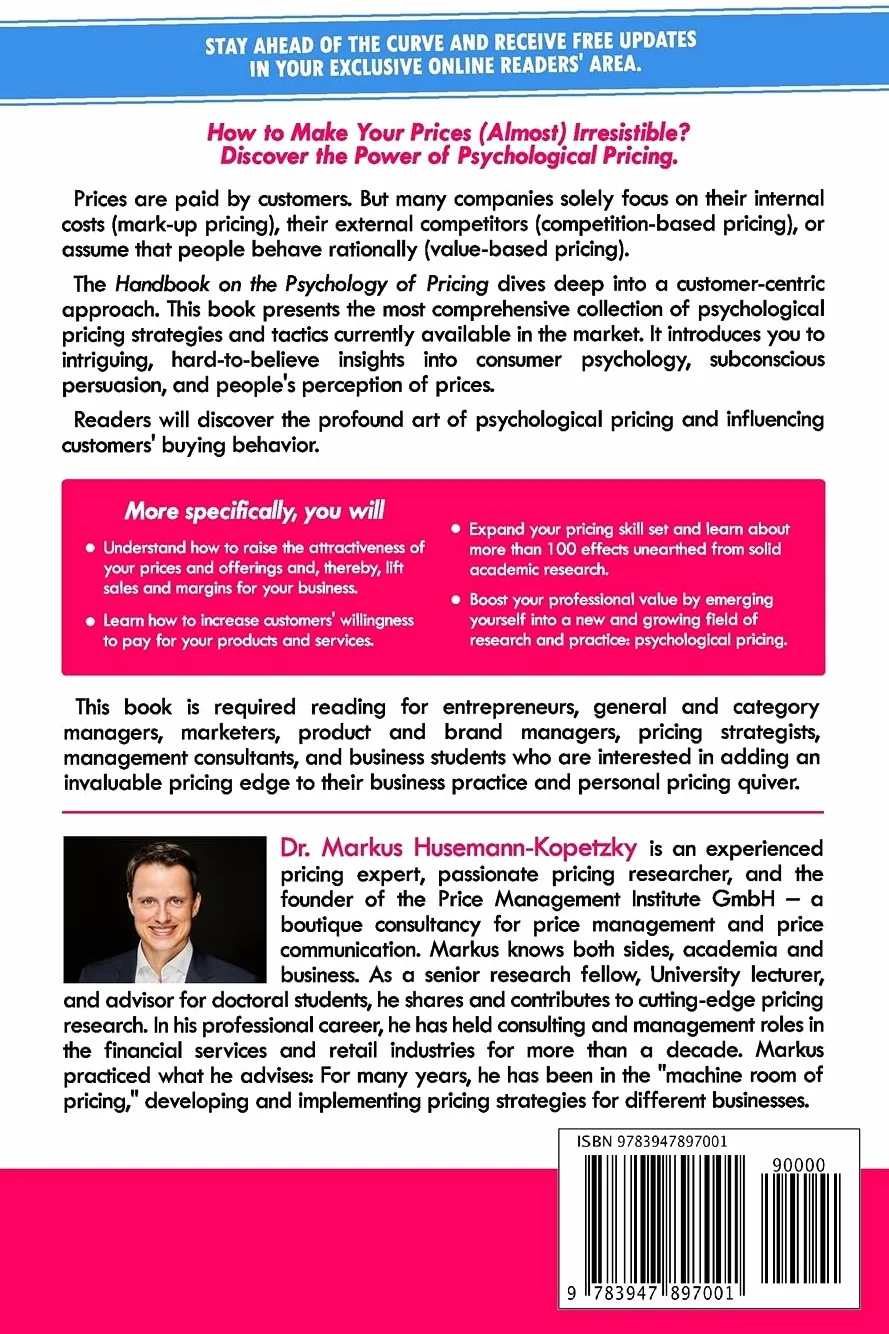 Handbook on the Psychology of Pricing: 100+ effects on persuasion and influence every entrepreneur, marketer and pricing manager needs to know