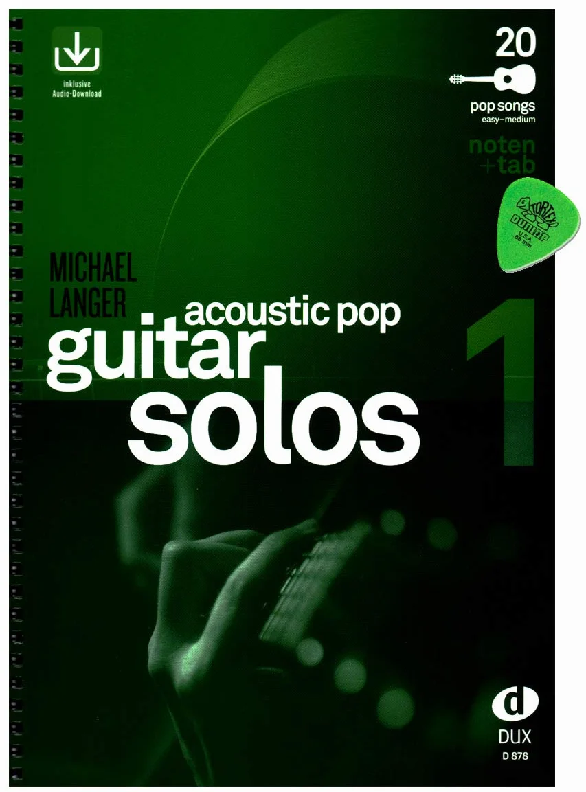 Acoustic Pop Guitar Solos Band 1 - Songs für Gitarre solo georgiert - Autor: Michael Langer - Noten & TAB z Audio Download i Dunlop Plek - DUX878 9783868491876