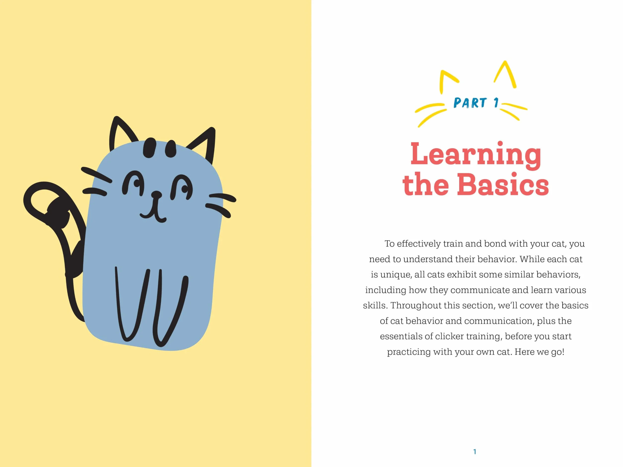 How to Clicker Train Your Cat: A Step-By-Step Guide to Teaching New Skills and Fun Tricks in 15 Minutes a Day