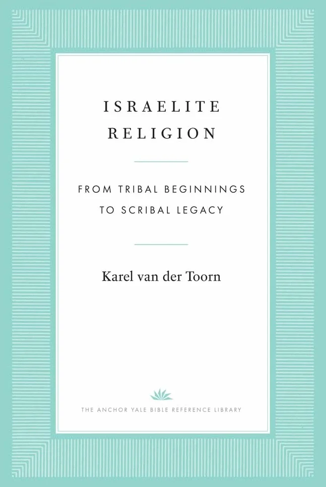 Israelite Religion: From Tribal Beginnings to Scribal Legacy