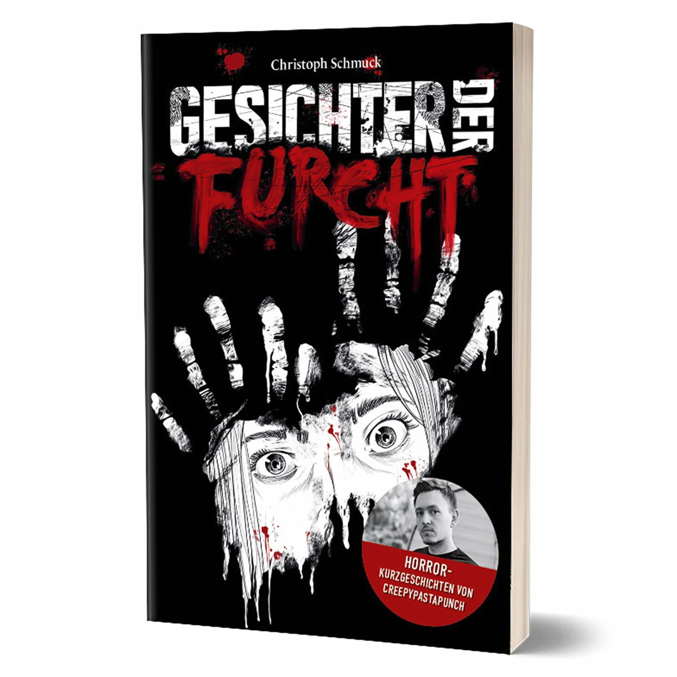 Gesichter der Furcht: Horrorkurzgeschichten von CreepyPastaPunch
