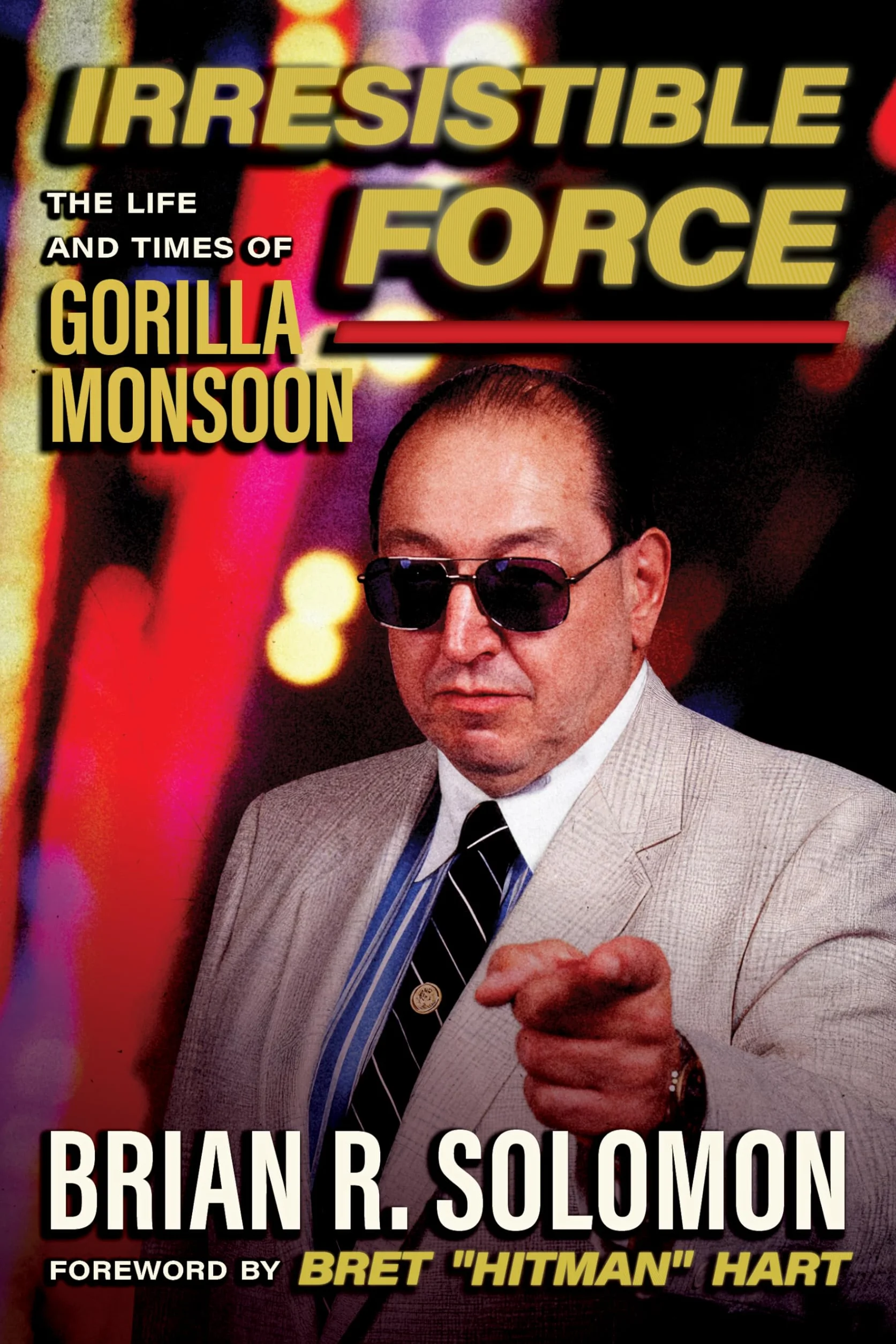 Irresistible Force: The Life and Times of Gorilla Monsoon