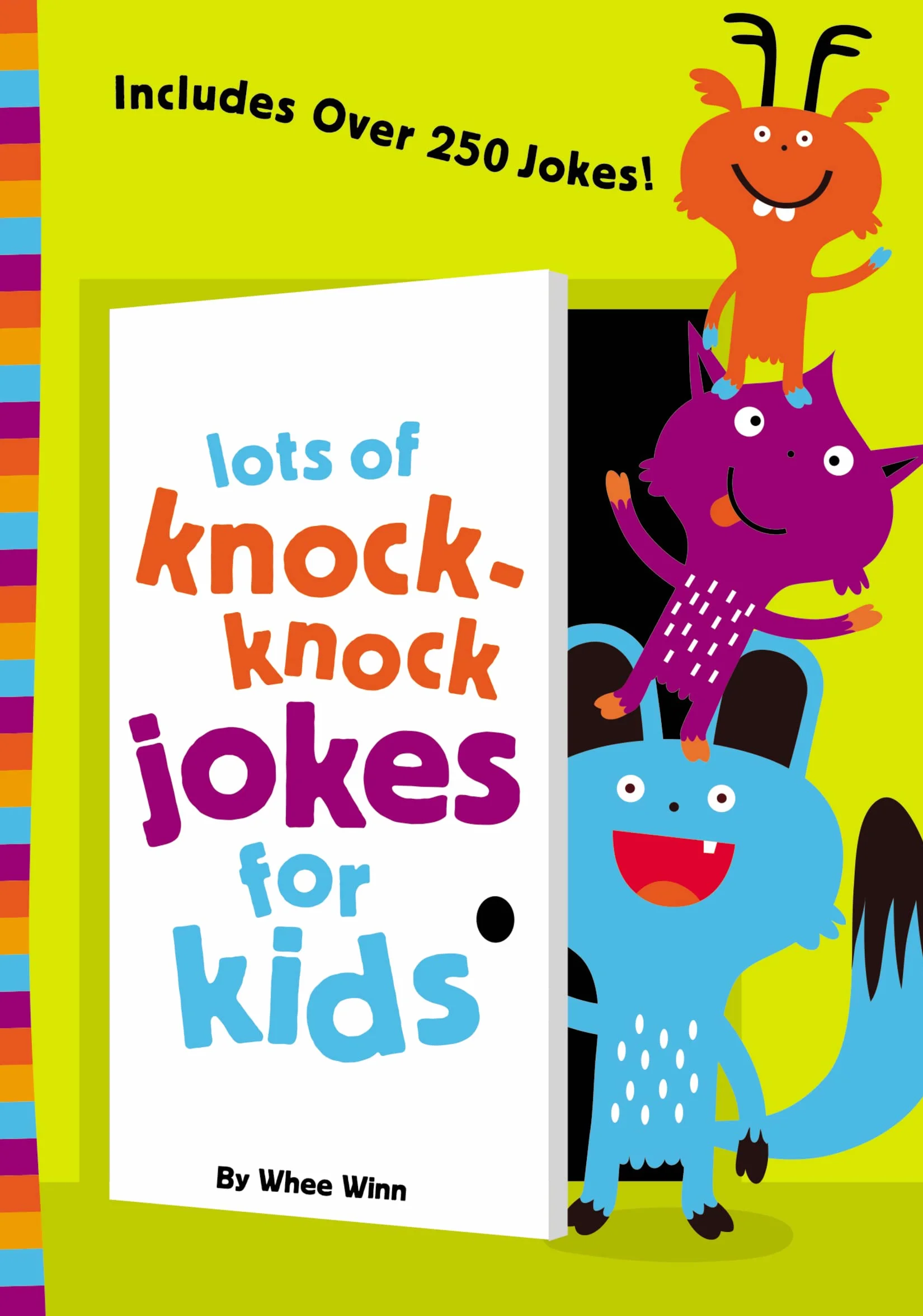 Knock-Knock Jokes for Kids: Over 250 Jokes, Riddles, Tongue Twisters & Puns