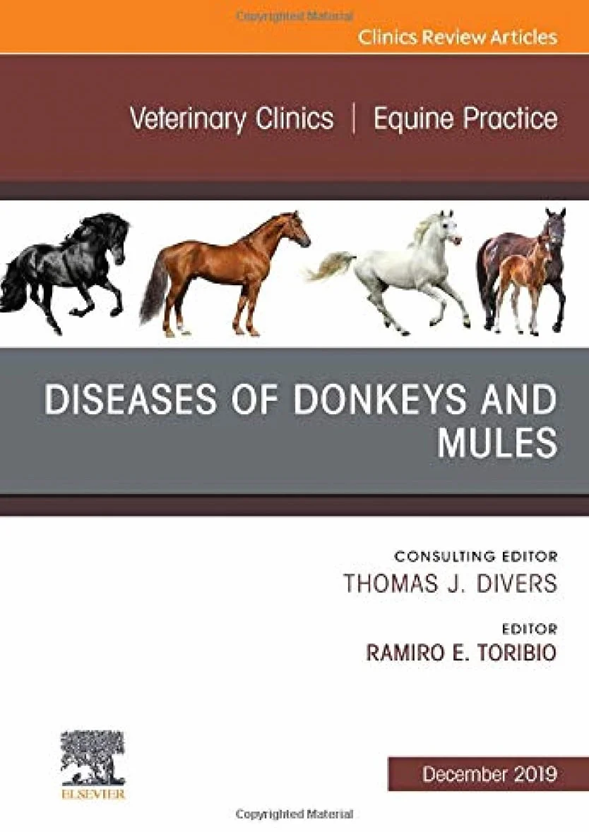 Diseases of Donkeys and Mules, an Issue of Veterinary Clinics of North America: Equine Practice: Volume 35-3