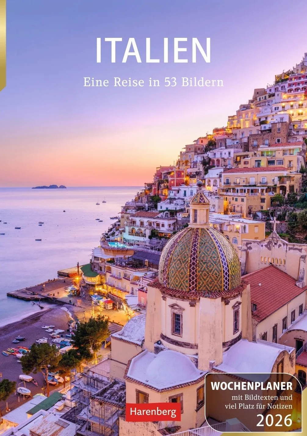 Italien Wochenplaner 2026 - Eine Reise in 53 Bildern: Eine Reise nach Bella Italia in faszinierenden Fotografien. Wandkalender 2026 zum Eintragen im Format 25 x 35,5 cm
