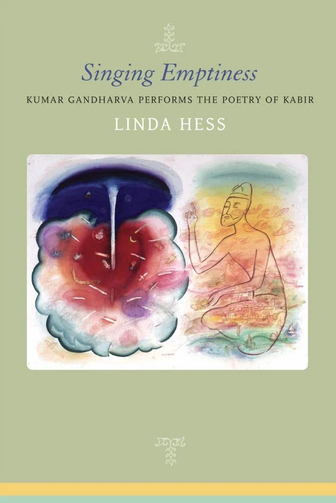 Singing Emptiness: Kumar Gandharva Performs the Poetry of Kabir