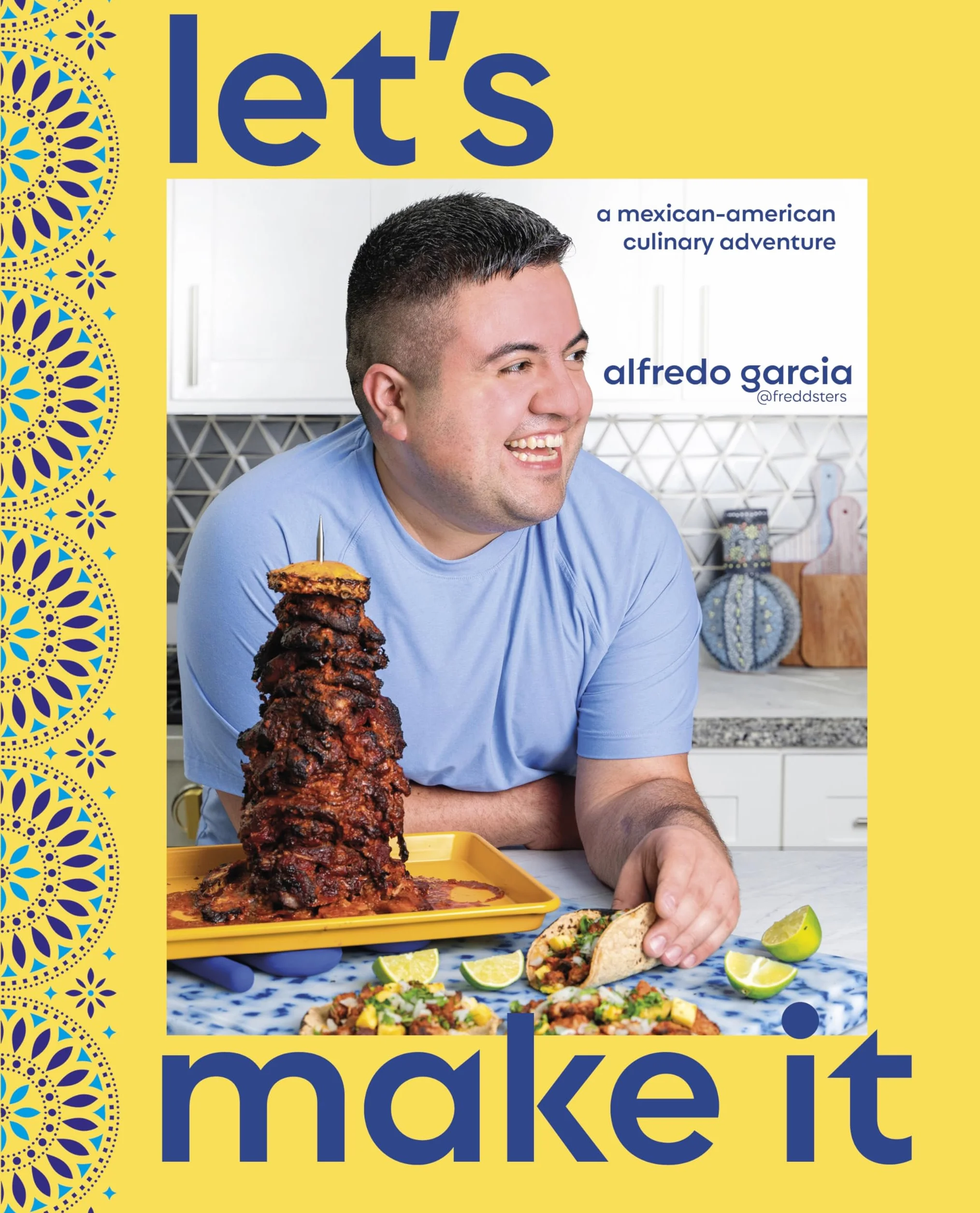 Let's Make It!: A Mexican-American Culinary Adventure