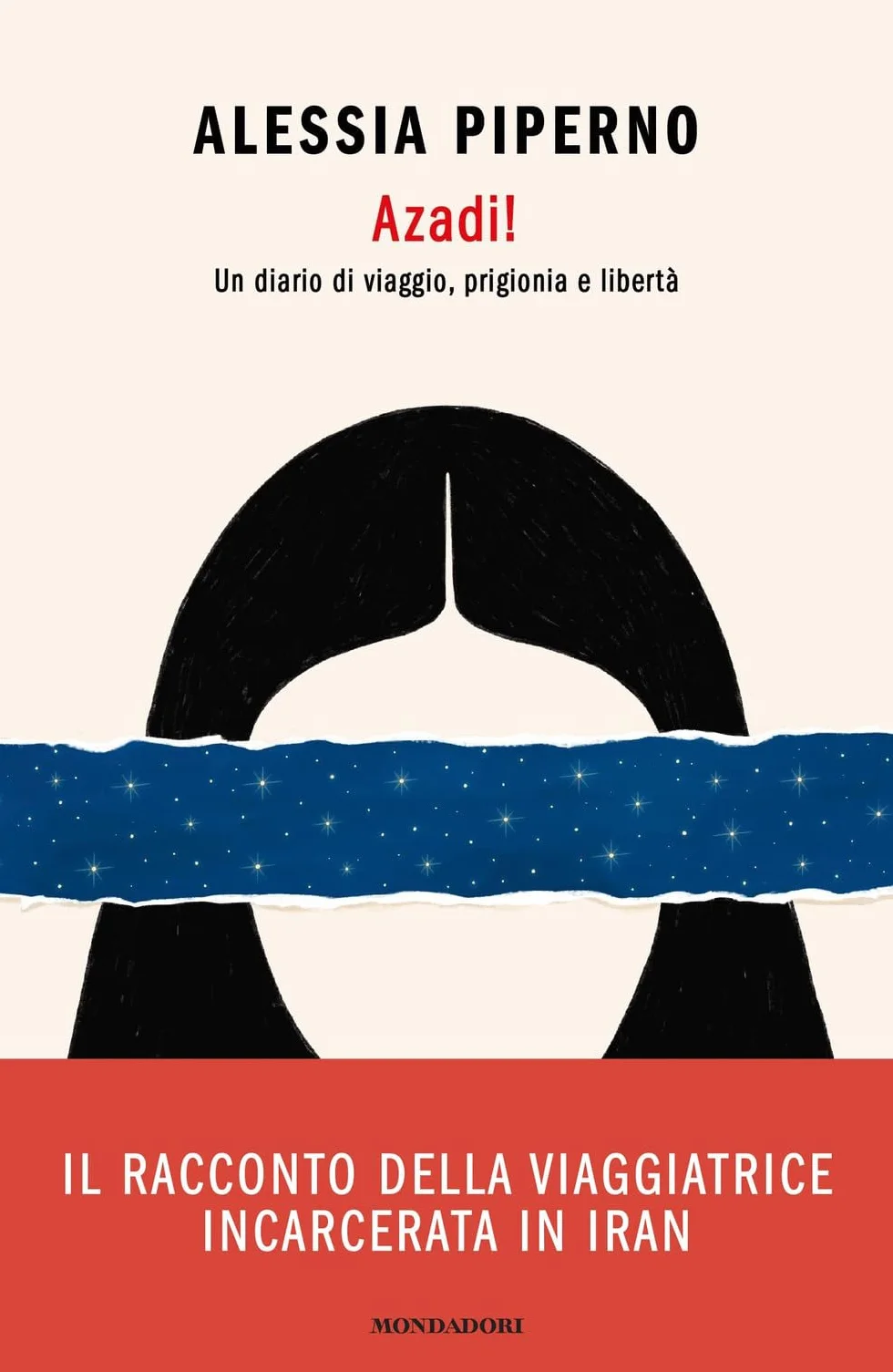 Azadi! Un diario di viaggio, prigionia e libertà