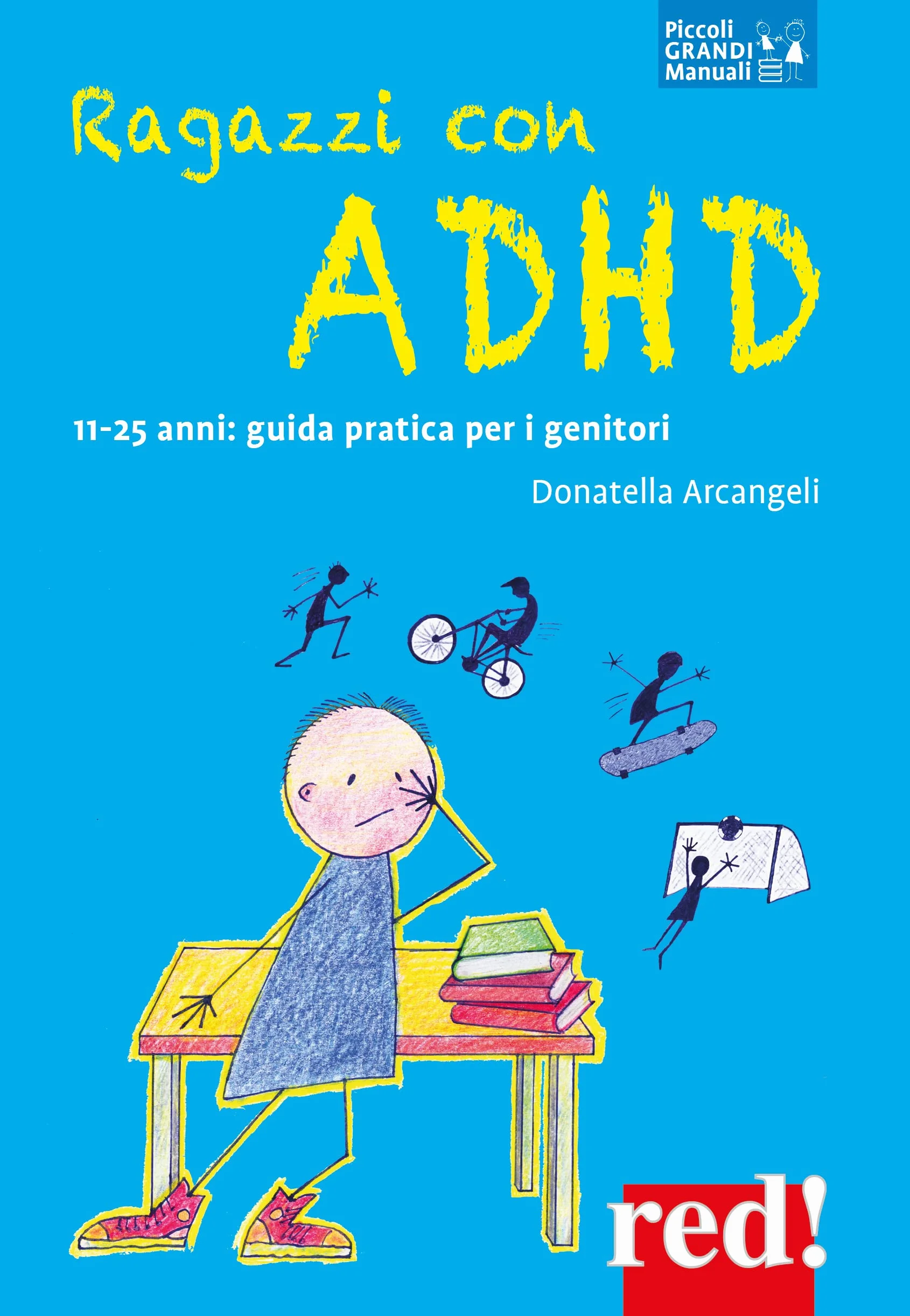 Ragazzi con ADHD. 11-25 anni: guida pratica per i genitori
