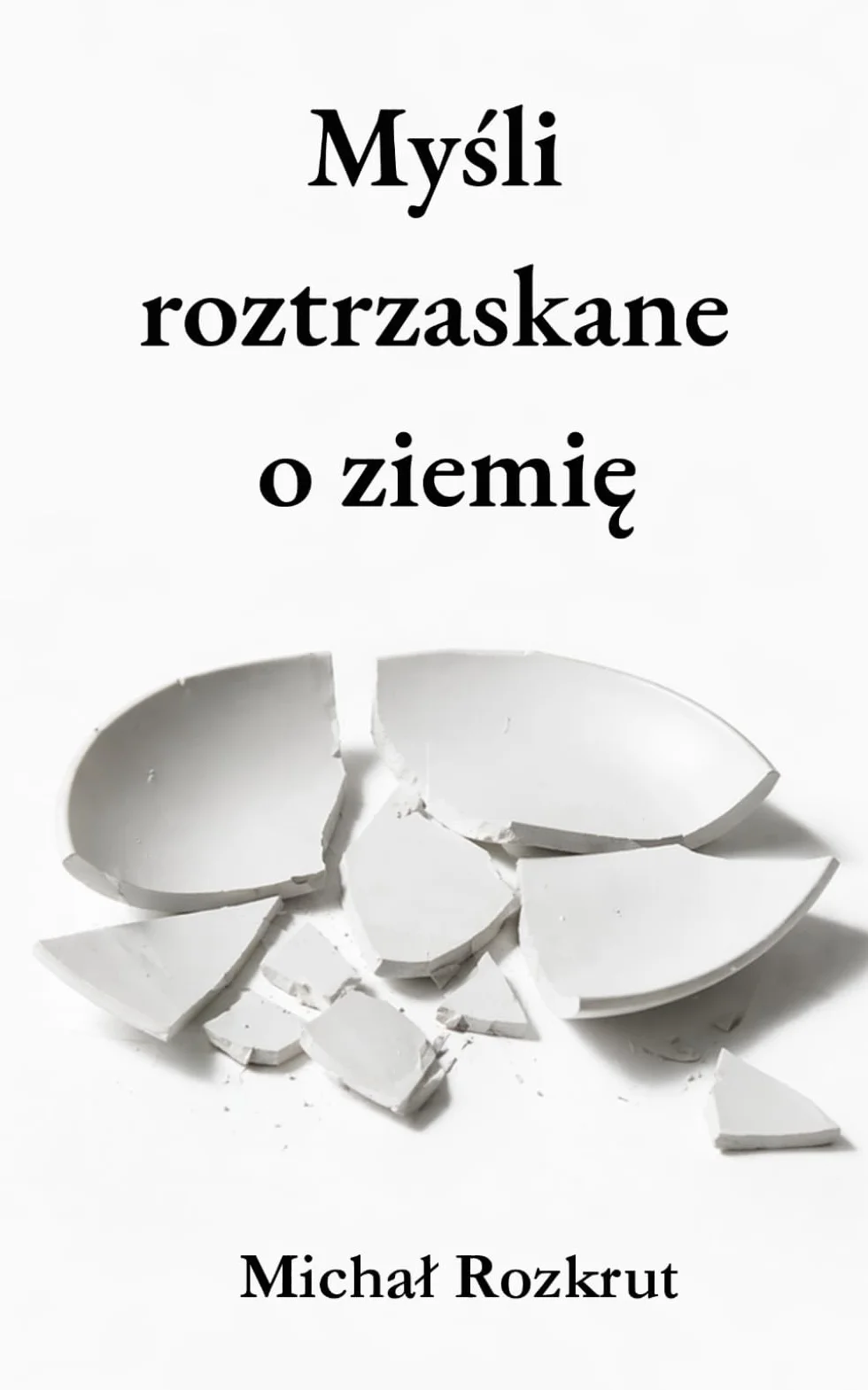 Myśli roztrzaskane o ziemię