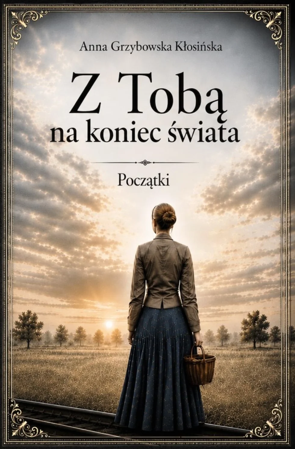Z Tobą na koniec świata: Początki