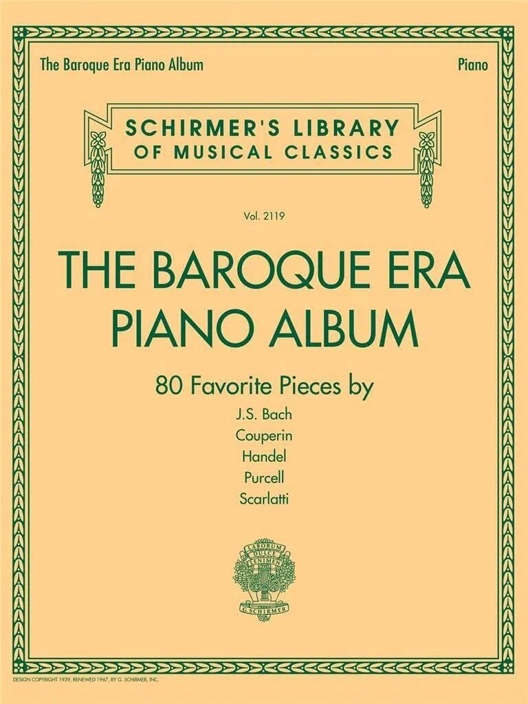 Schirmer's library of musical classics volume 2119: the baroque era piano album piano