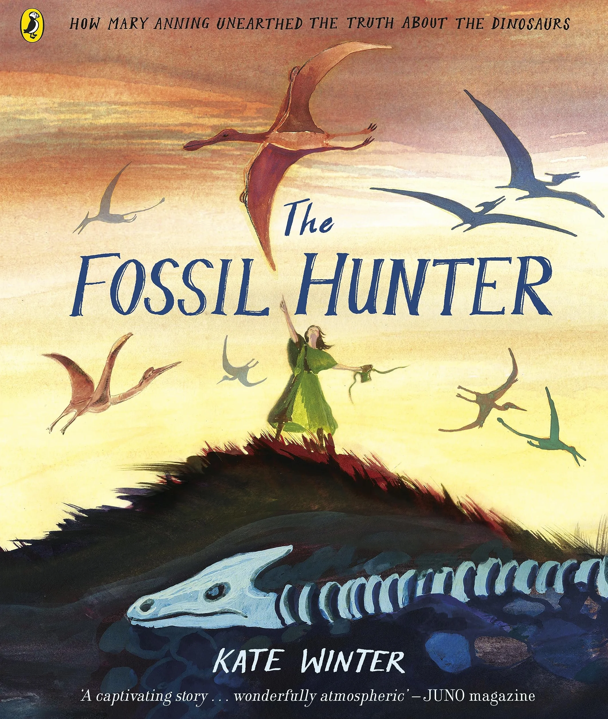 The Fossil Hunter: How Mary Anning unearthed the truth about the dinosaurs