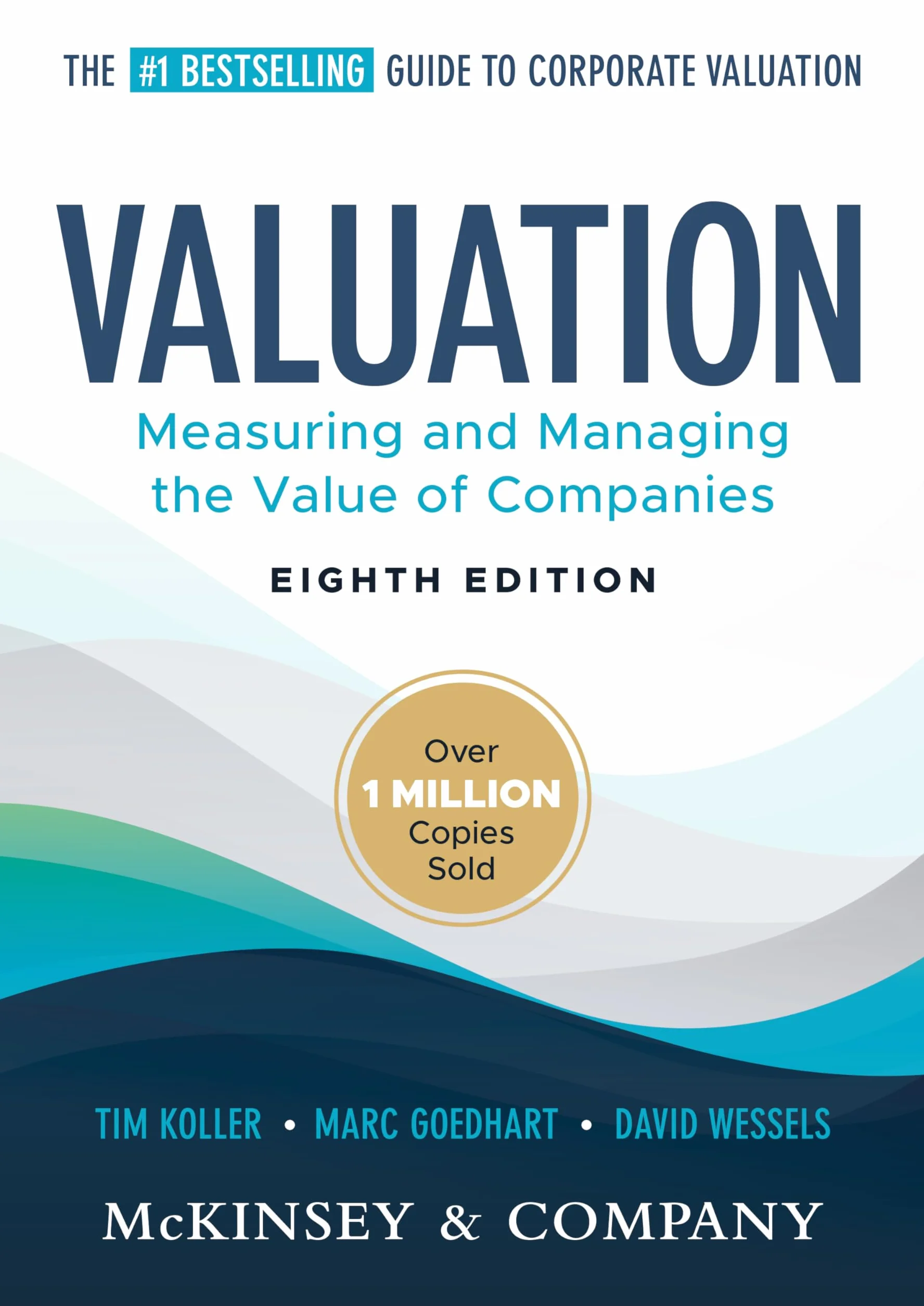 Valuation: Measuring and Managing the Value of Companies