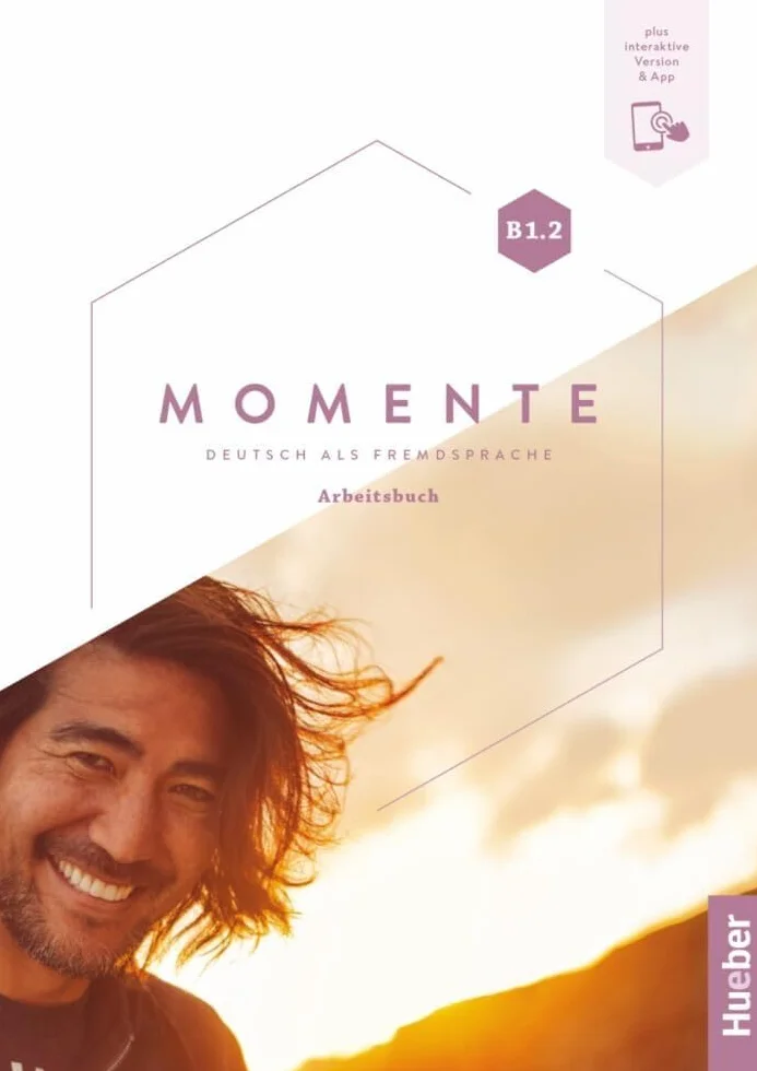 MOMENTE B1.2 Arbeitsbuch&Code: Deutsch als Fremdsprache