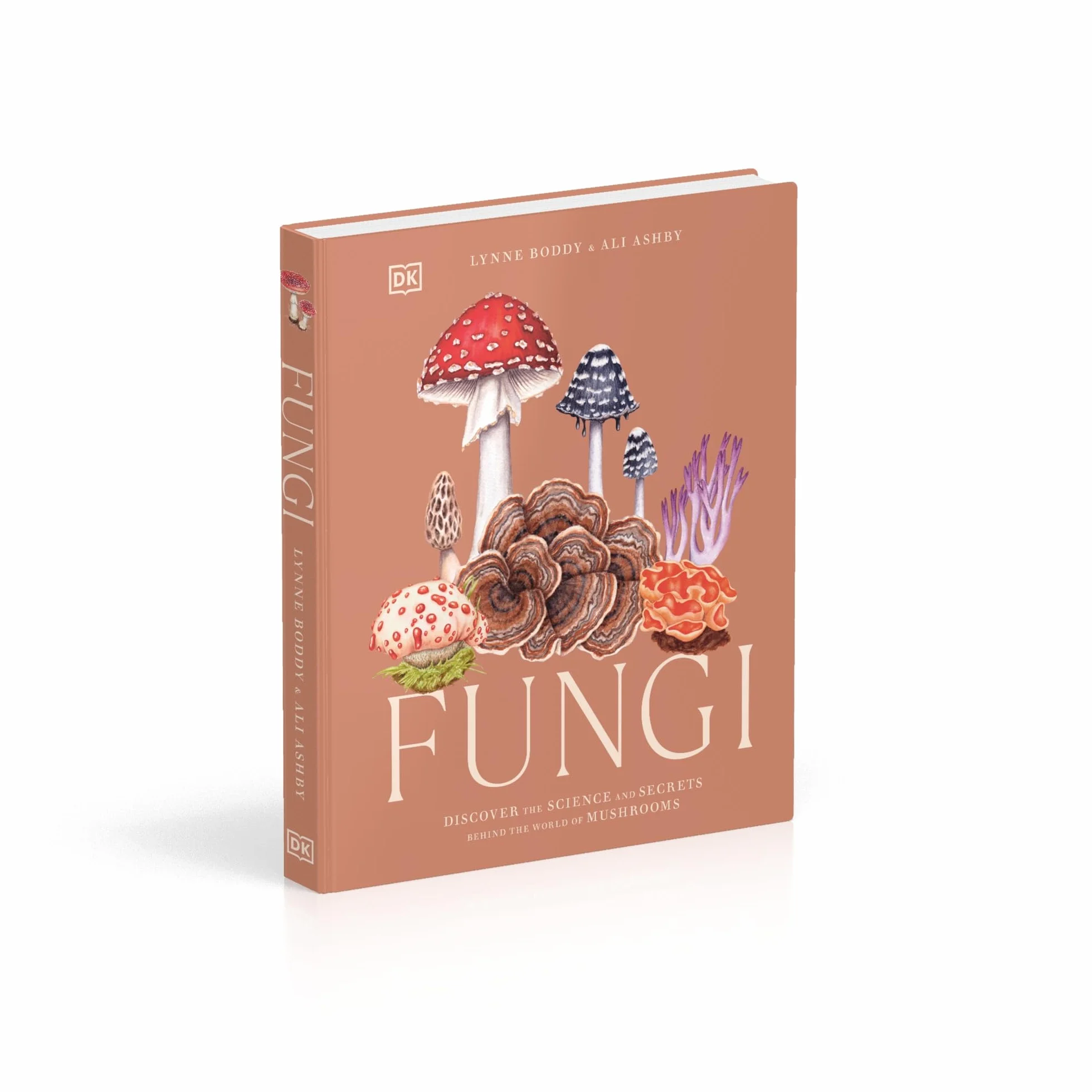 Fungi: Discover the Science and Secrets Behind the World of Mushrooms