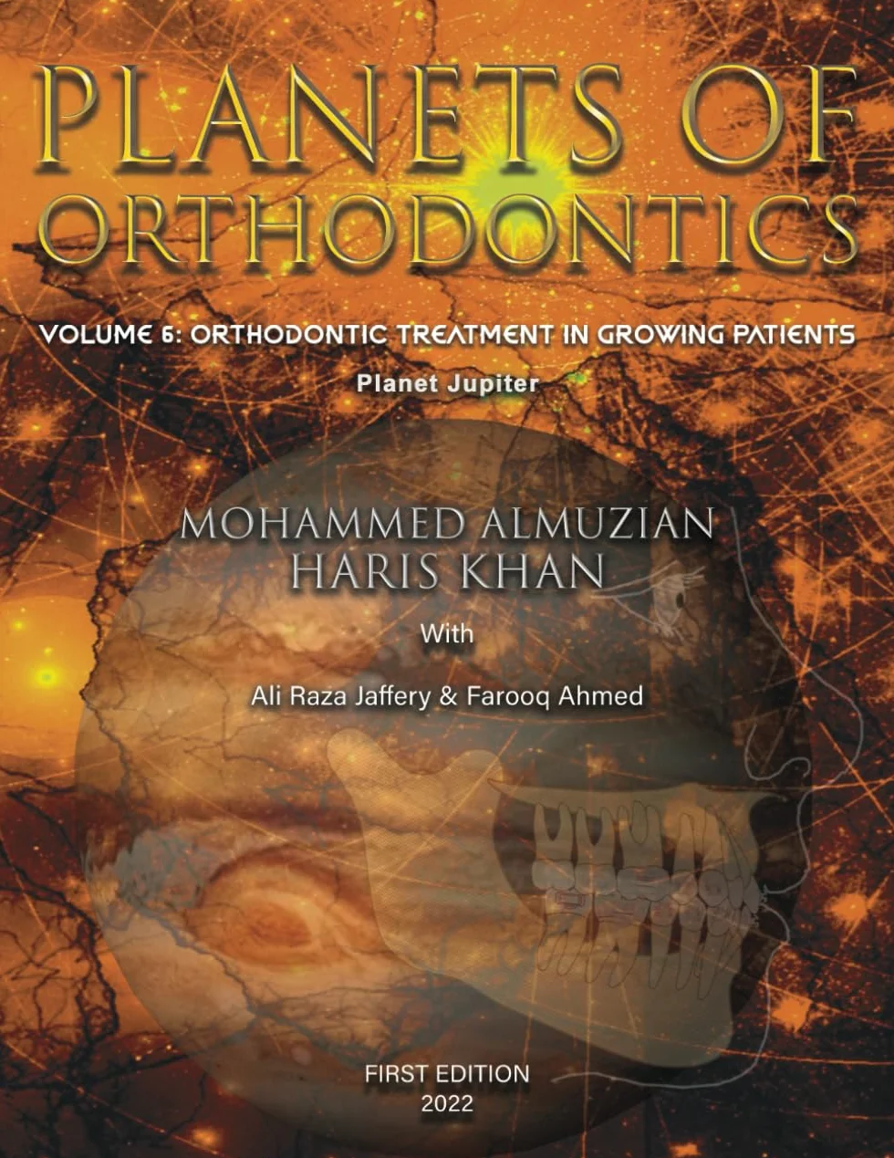 Planets of Orthodontics Planet Jupiter Volume 6 Orthodontic Treatment in Growing Patients