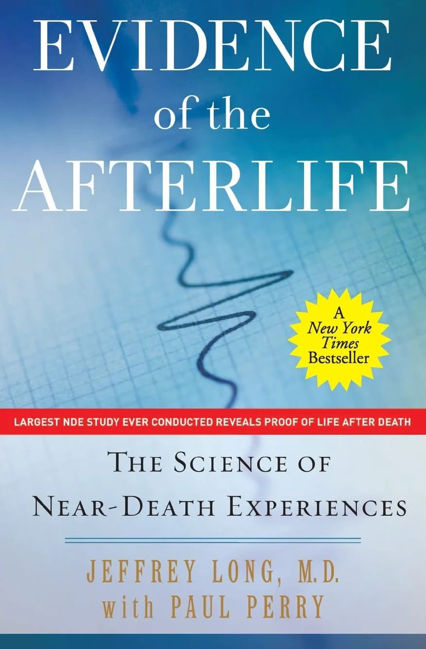 Evidence of the Afterlife: The Science of Near-Death Experiences