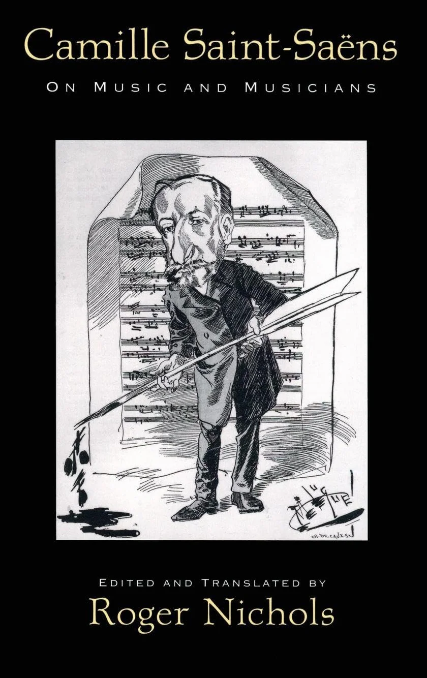 Saint-Saëns: On Music and Musicians
