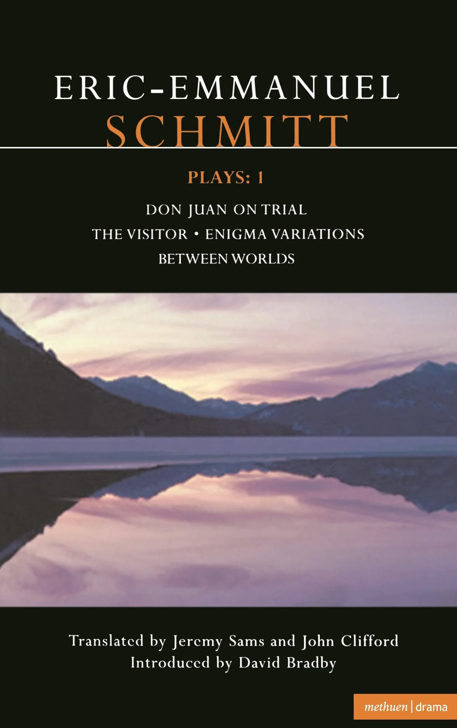 Schmitt Plays: 1: Don Juan on Trial, the Visitor, Enigma Variations, Between Worlds: v. 1