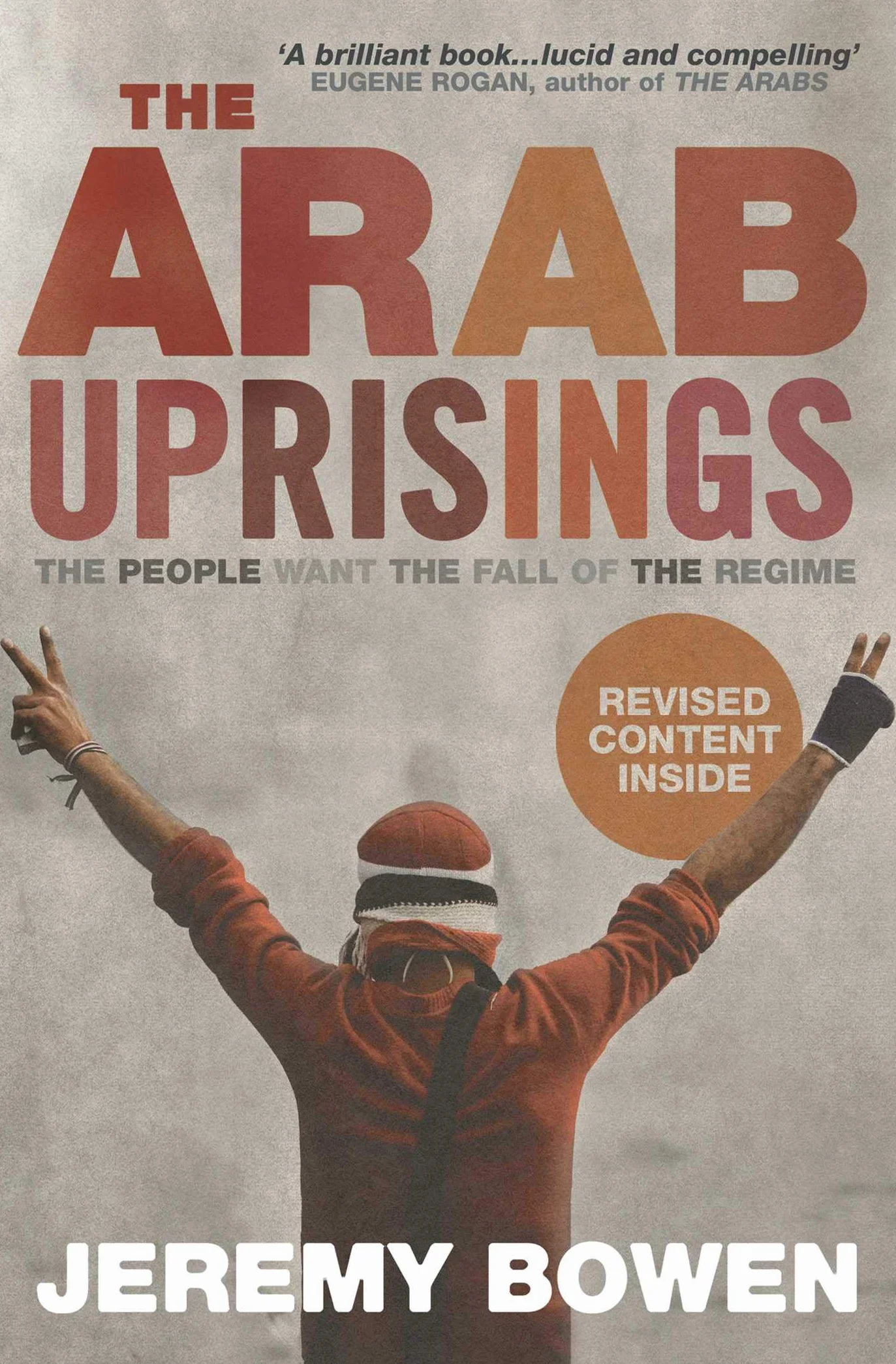 The Arab Uprisings: The People Want the Fall of the Regime