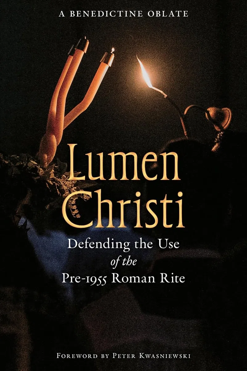 Lumen Christi: Defending the Use of the Pre-1955 Roman Rite: 16