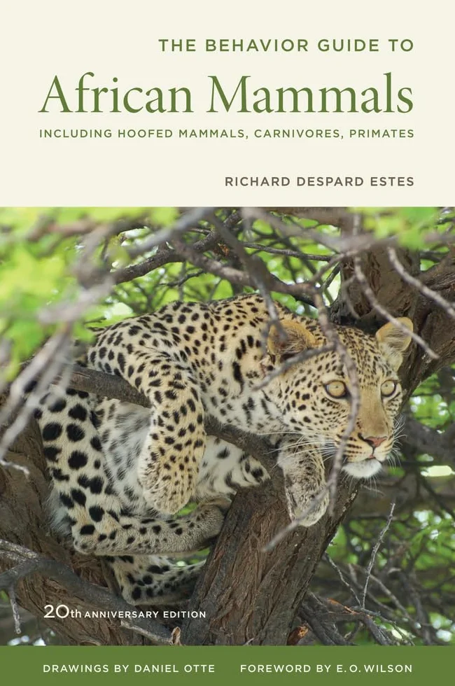 The Behavior Guide to African Mammals: Including Hoofed Mammals, Carnivores, Primates, 20th Anniversary Edition