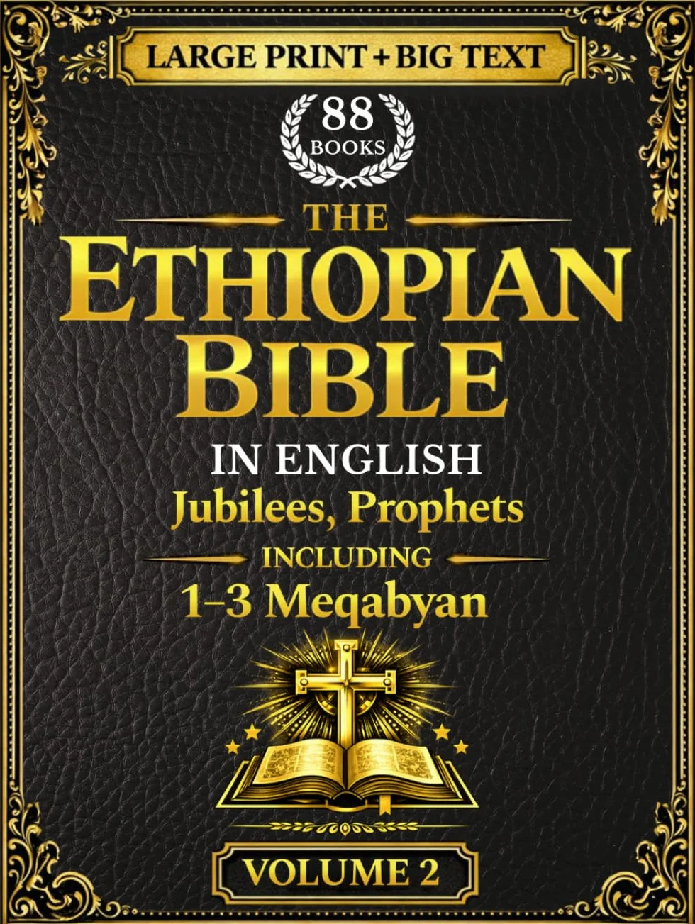 The Ethiopian Bible in English 88 Books: A Fully Annotated and Restored Heritage Edition in Three Volumes of the Tewahedo Canon in Large Print Big Text | Volume 2 | Jubilees, Prophets, 1–3 Meqabyan