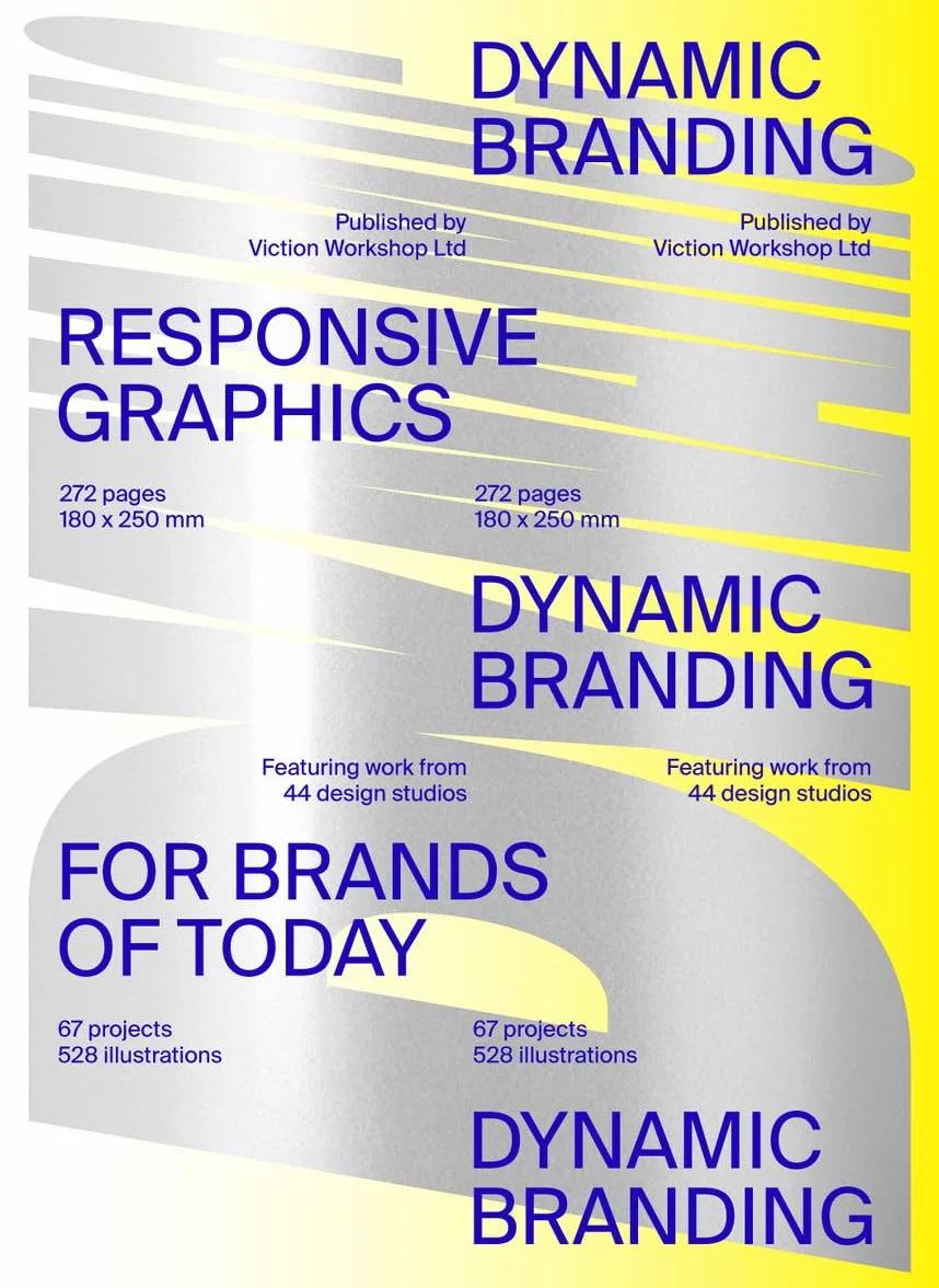 Dynamic Branding: Responsive and Adaptive Graphics for Brands of Today /anglais