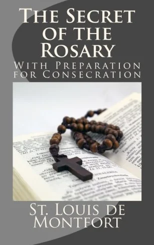 The Secret of the Rosary: With Preparation for Consecration