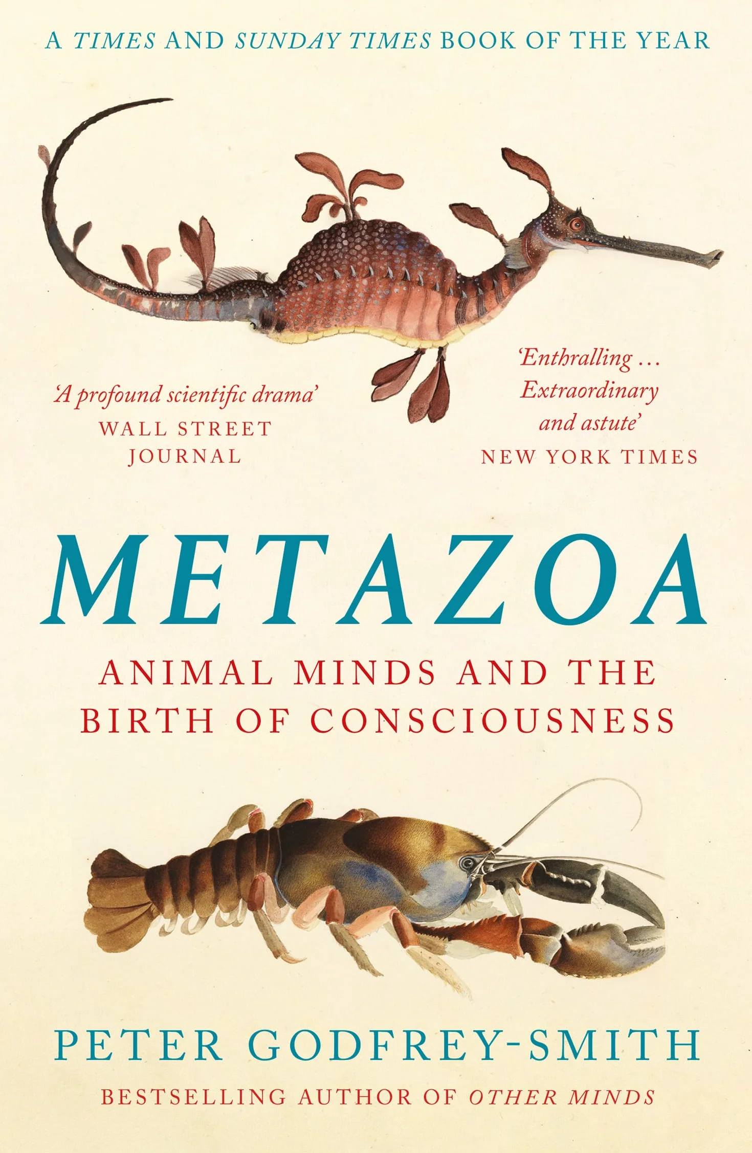 Metazoa: Animal Minds and the Birth of Consciousness