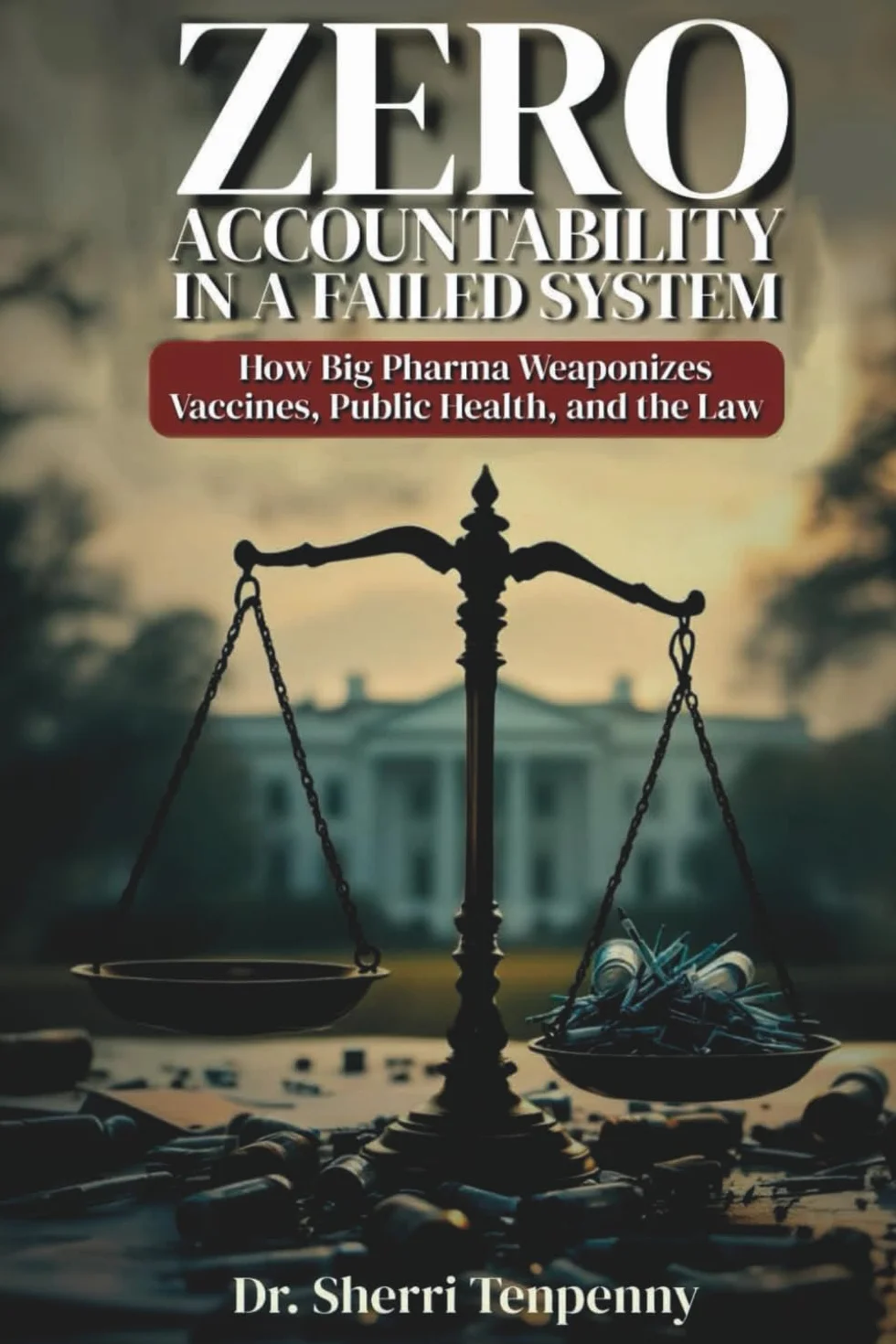 Zero Accountability in a Failed System: How Big Pharma Weaponizes Vaccines, Public Health, and the Law