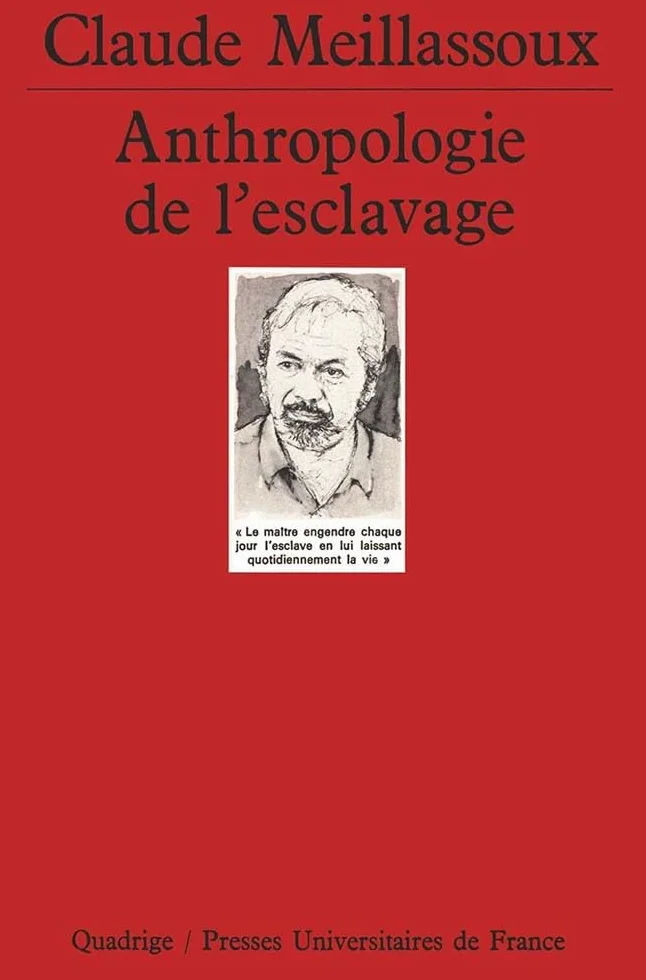 ANTHROPOLOGIE DE L'ESCLAVAGE.: Le ventre de fer et d'argent