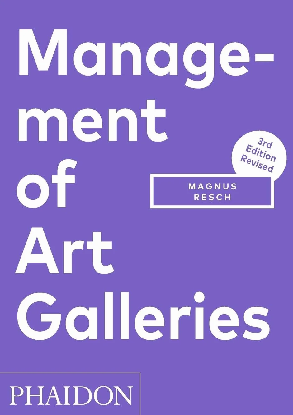 Management of Art Galleries: THIRD EDITION, REVISED