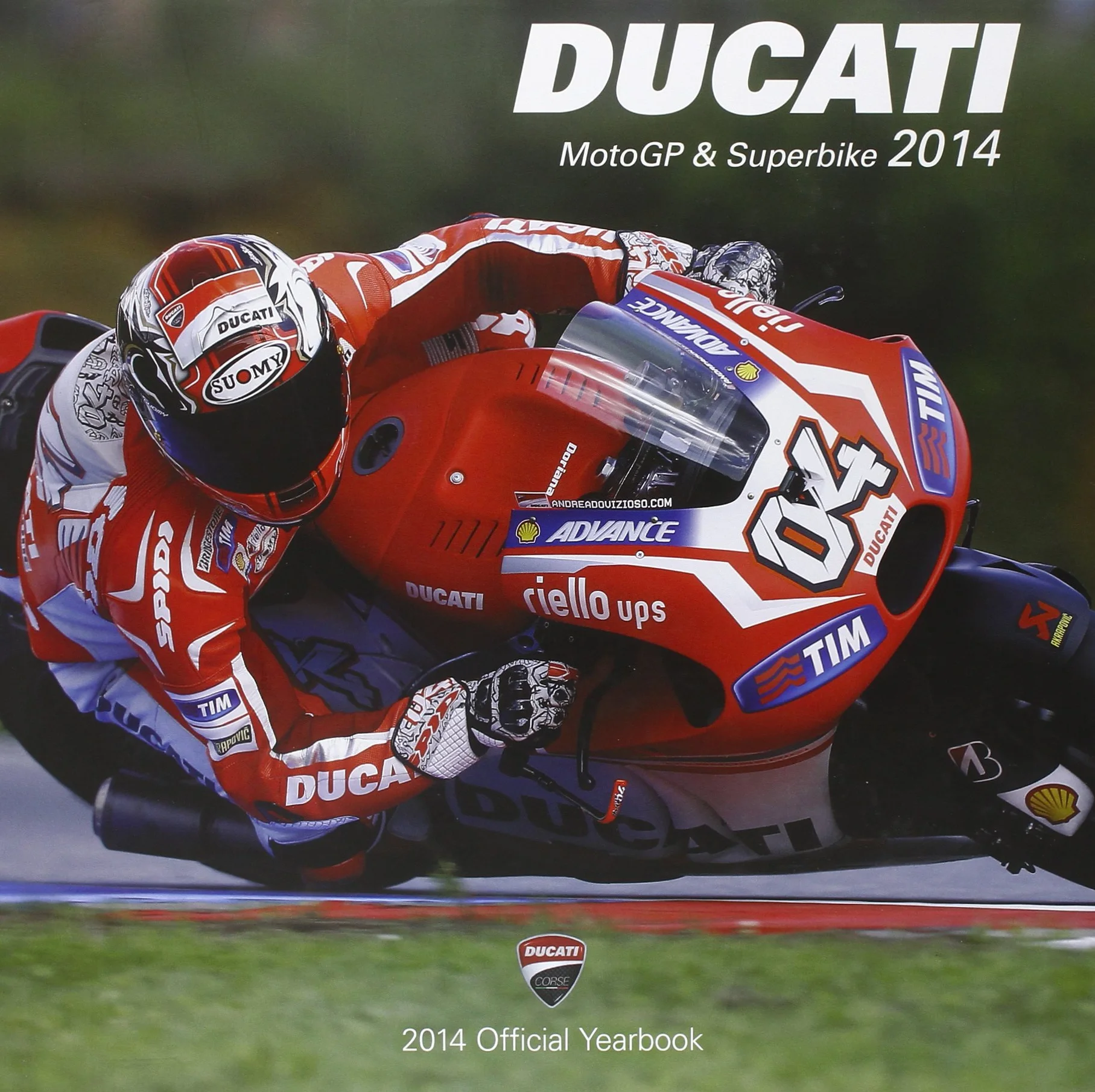 Ducati corse 2014. Ediz. italiana e inglese: Official Book Ducati Corse